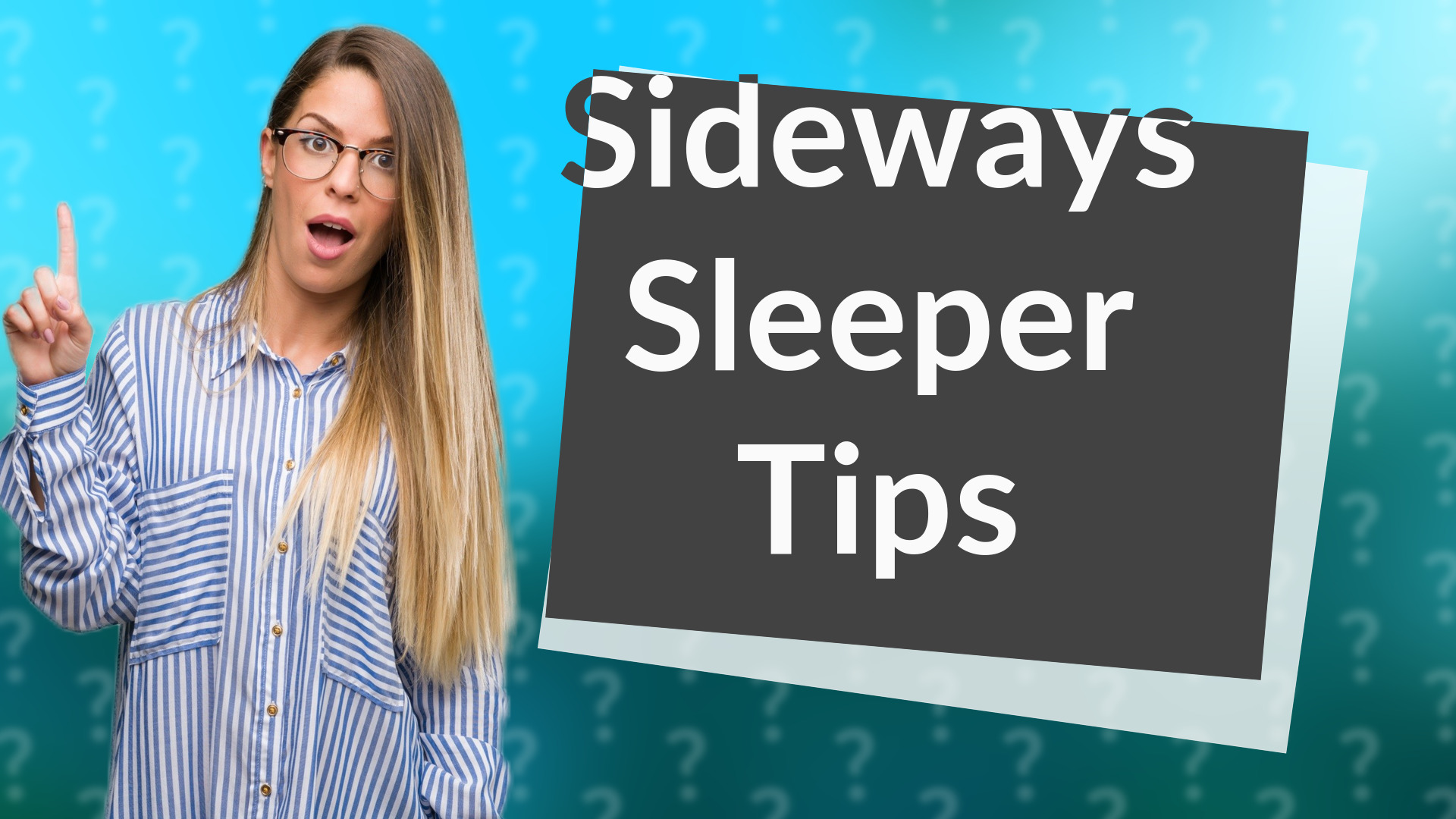 Sideways Sleeper Tips