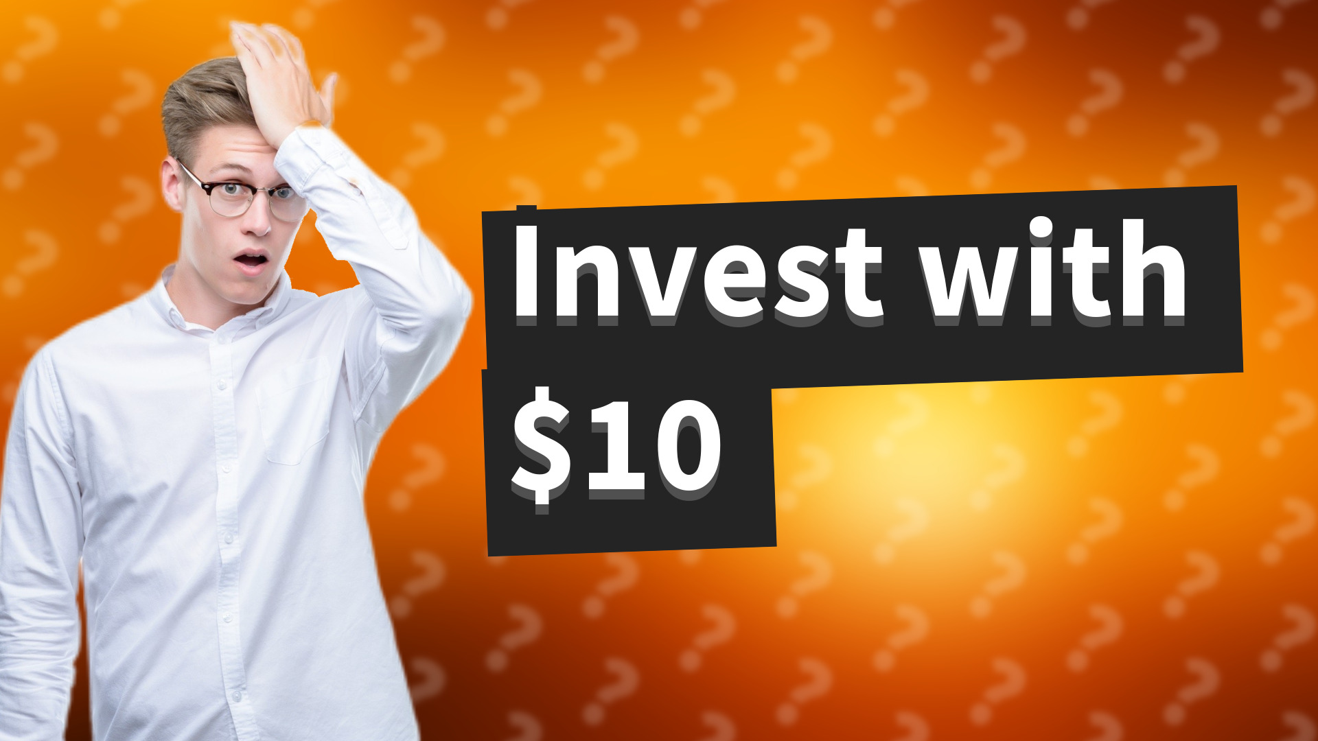 Invest with $10