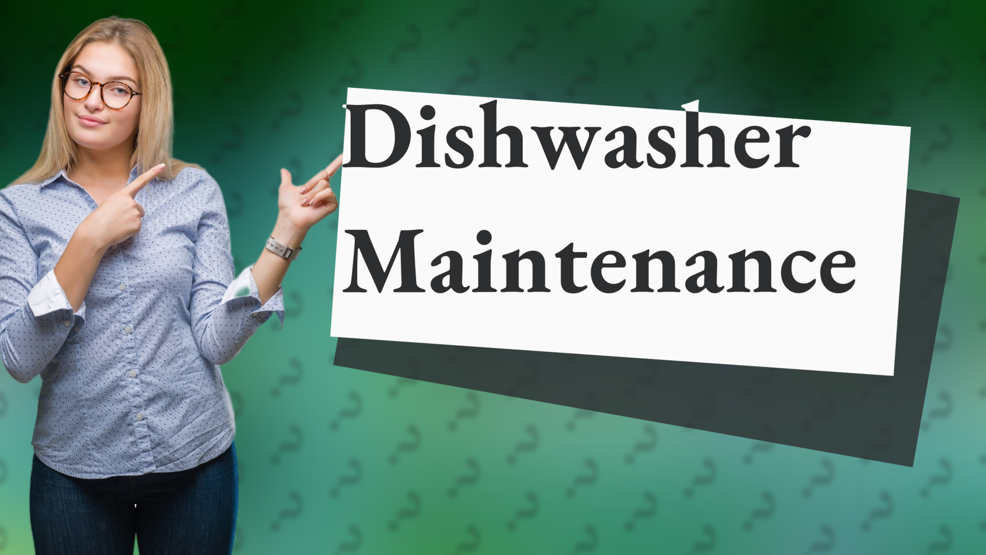 Dishwasher Maintenance