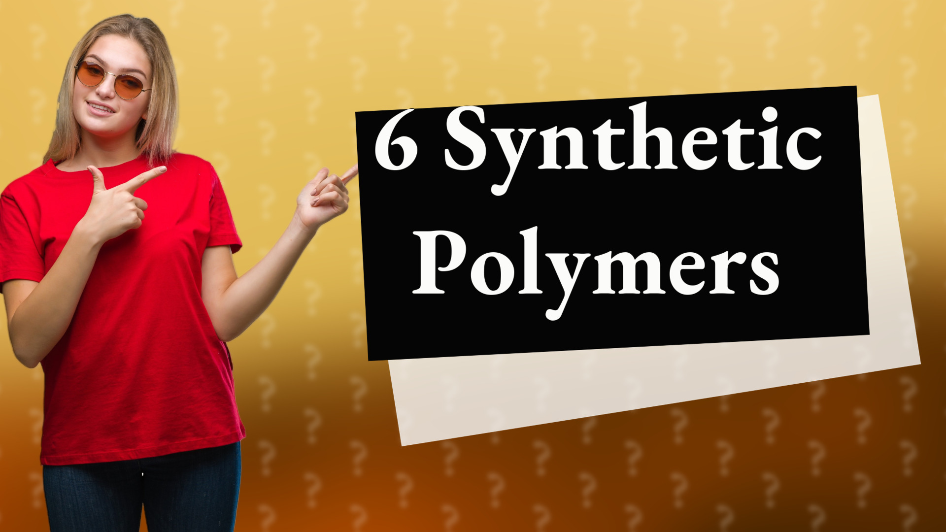 6 Synthetic Polymers