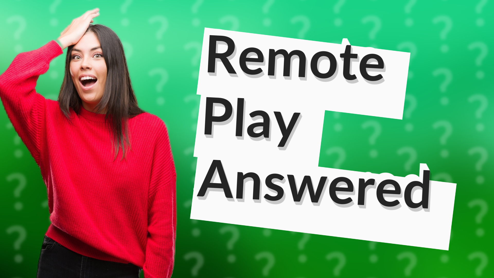 Remote Play Answered