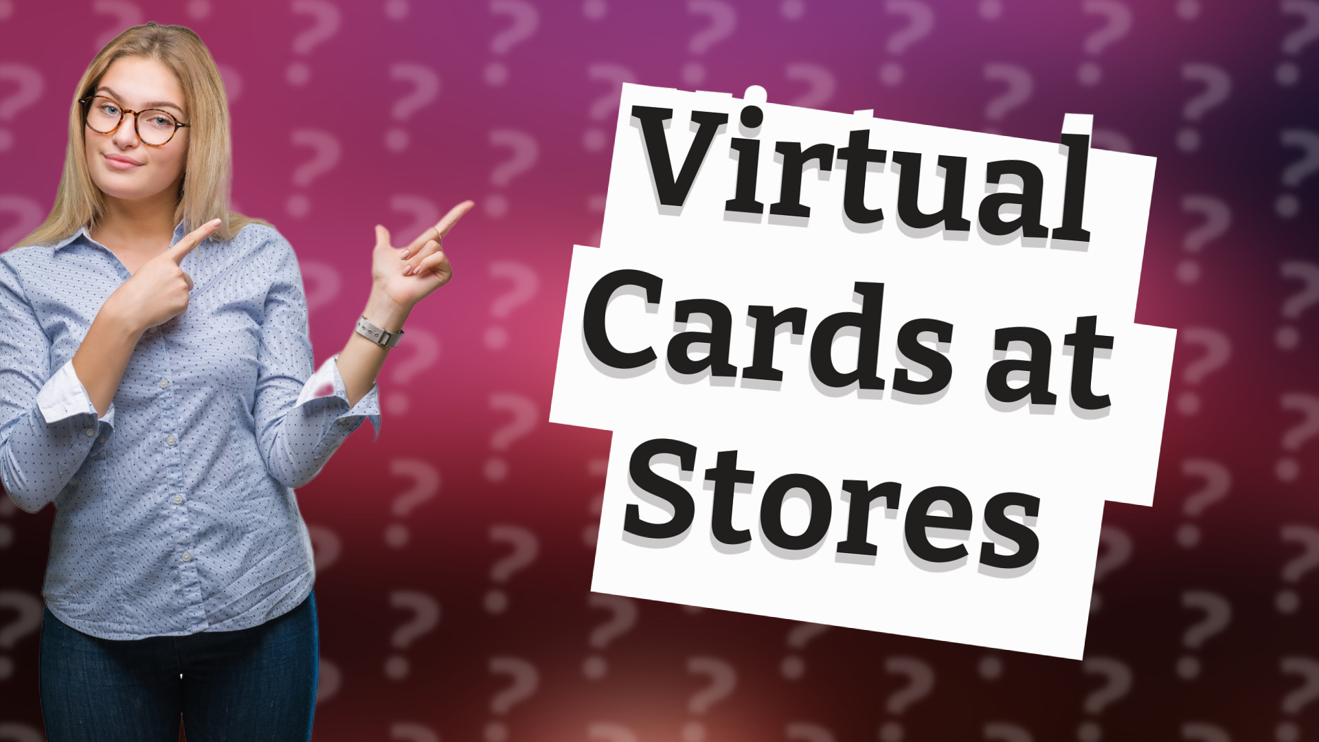 Virtual Cards at Stores