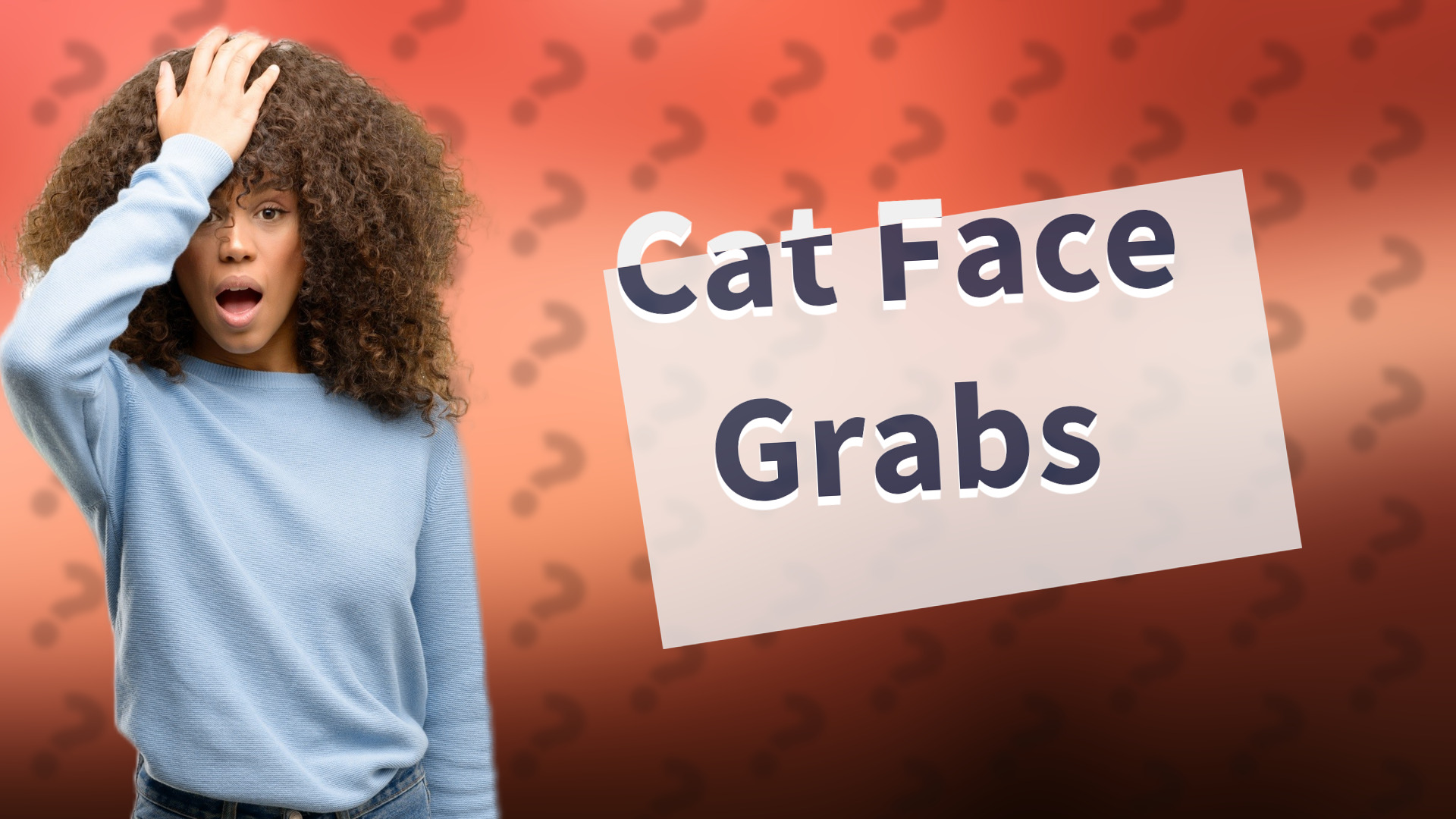 Cat Face Grabs