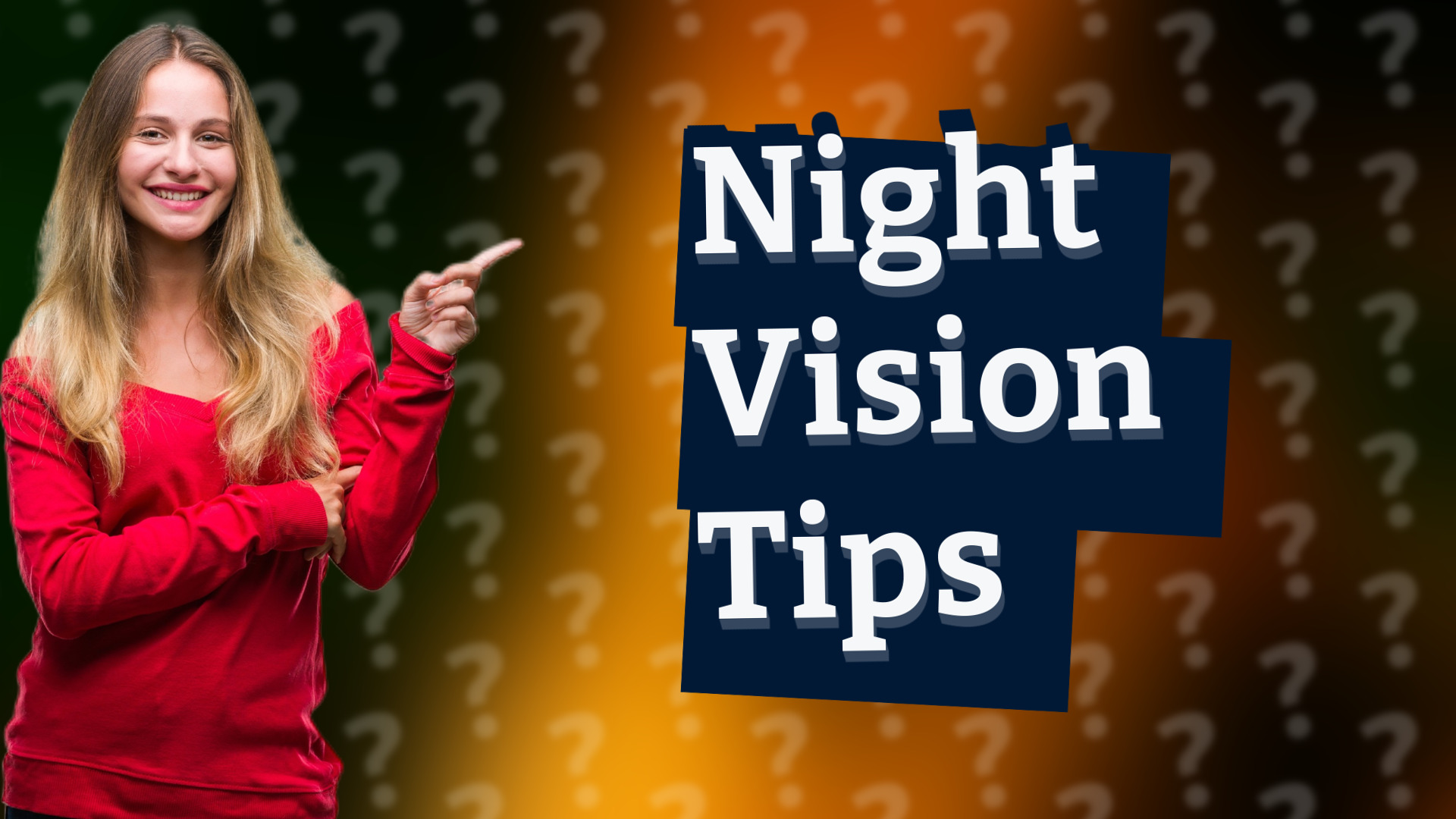 Night Vision Tips