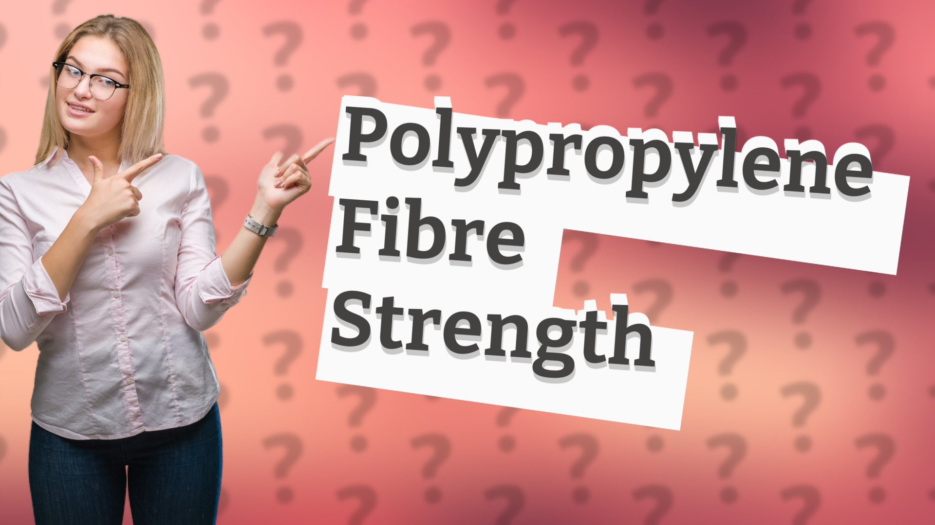 Polypropylene Fibre Strength