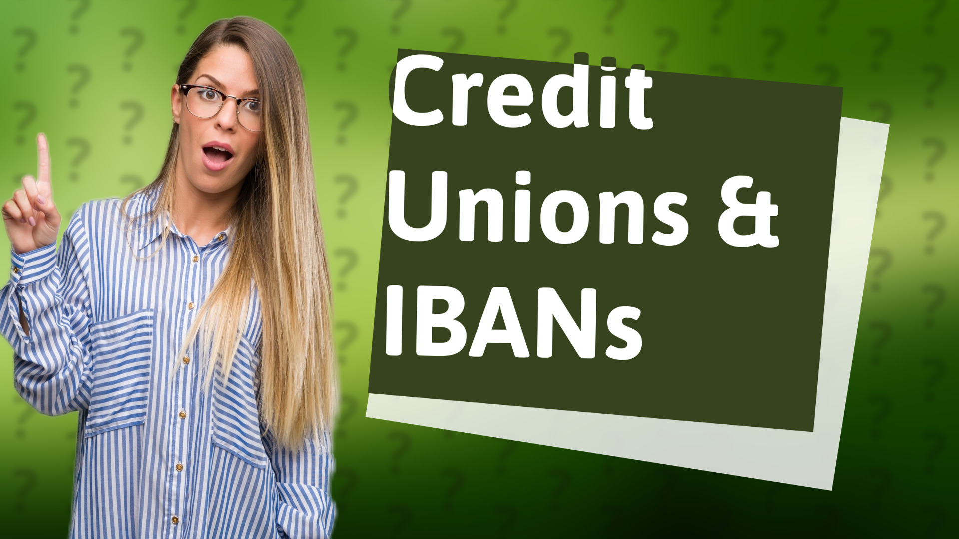 Credit Unions & IBANs