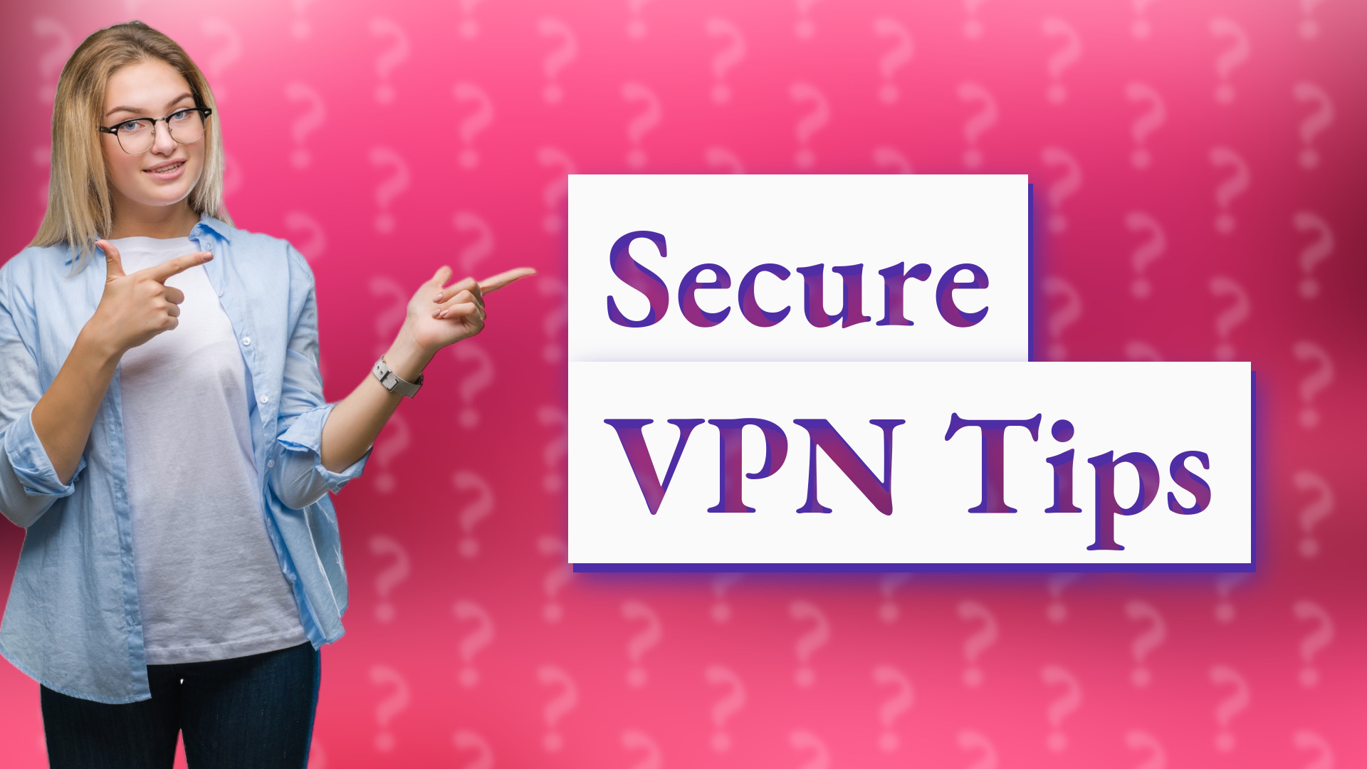 Secure VPN Tips