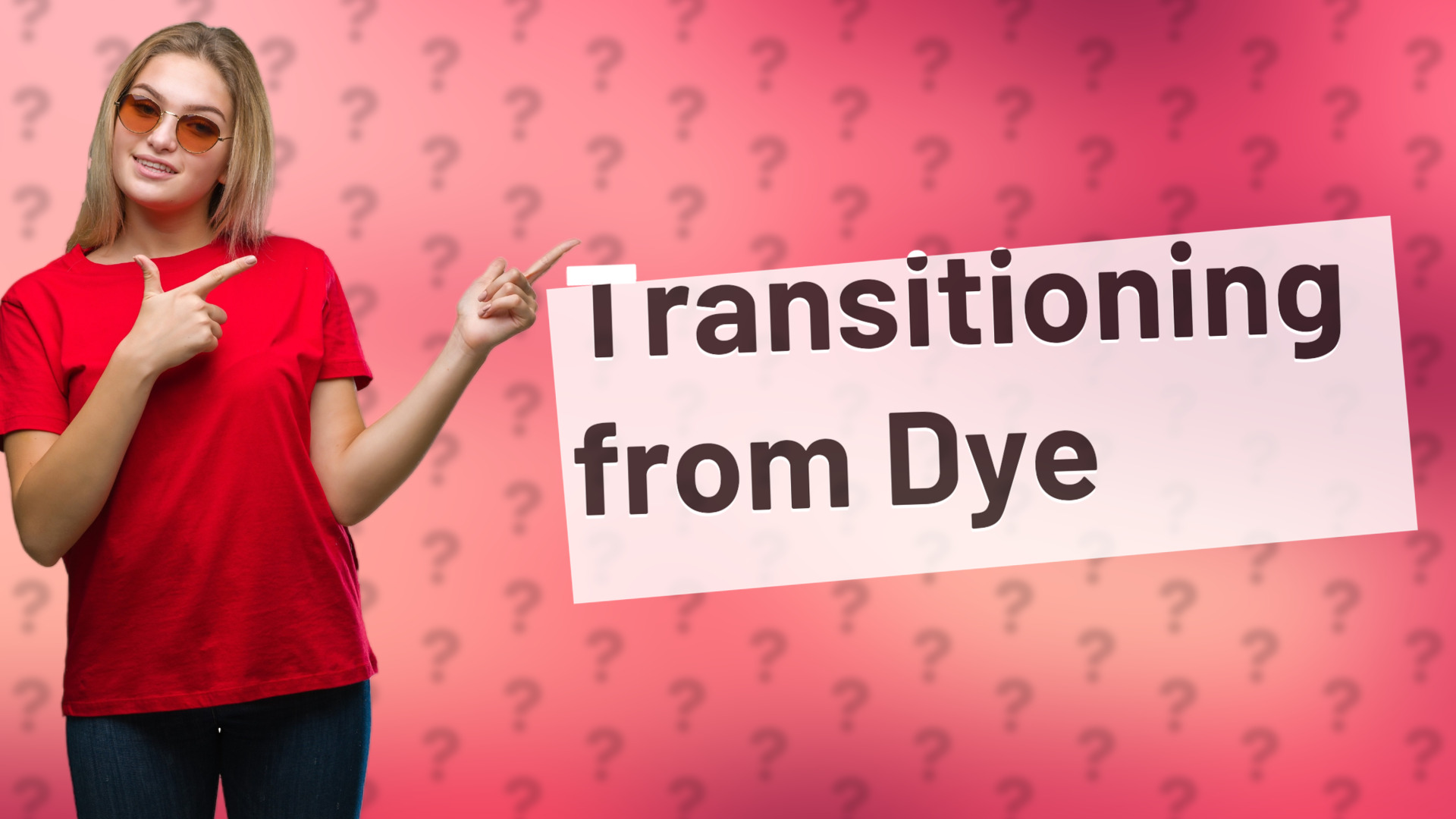 Transitioning from Dye