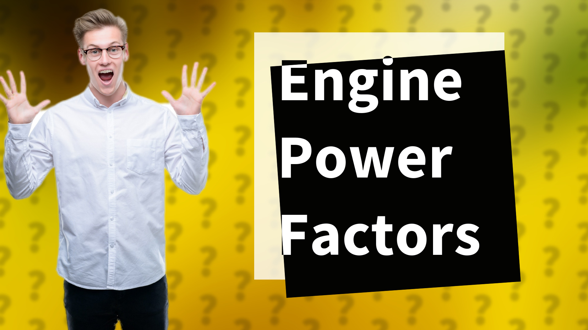 Engine Power Factors