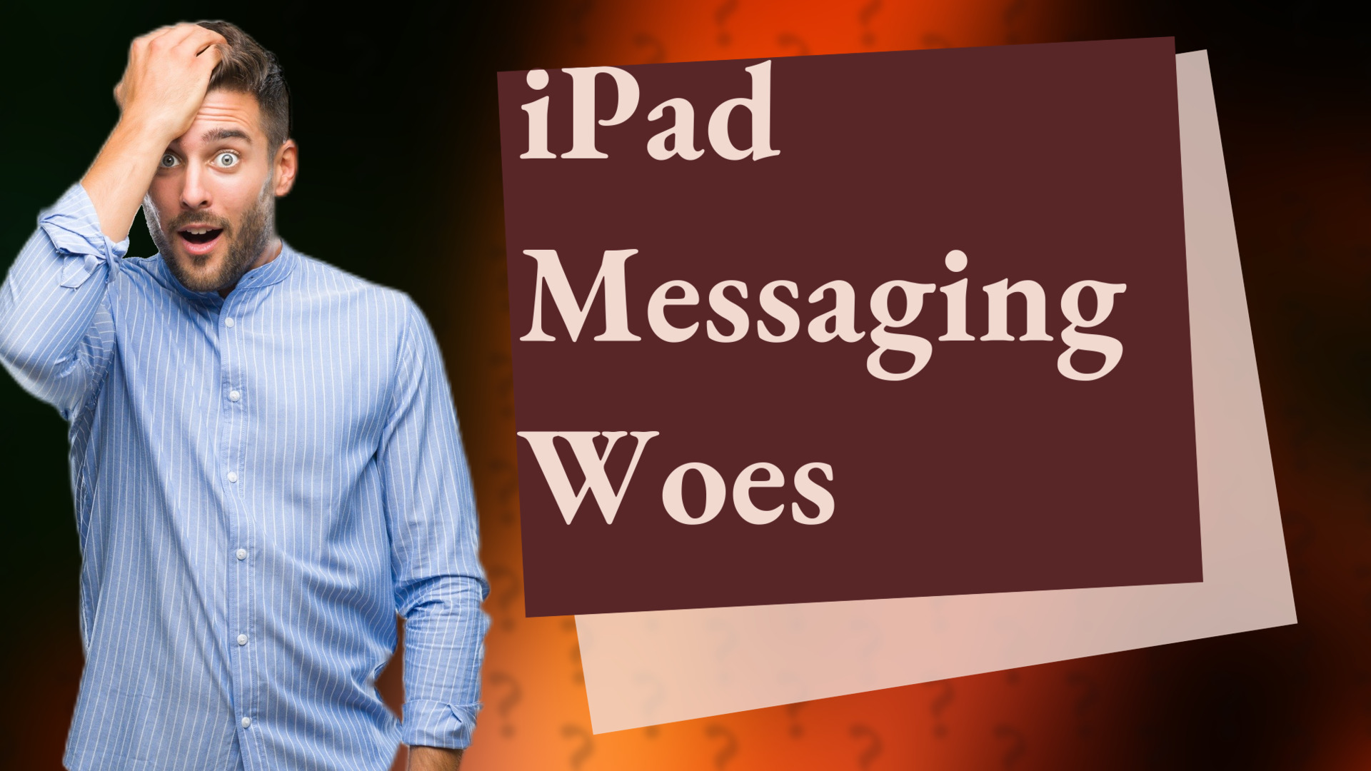 iPad Messaging Woes