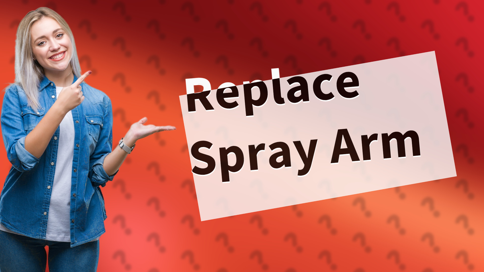 Replace Spray Arm
