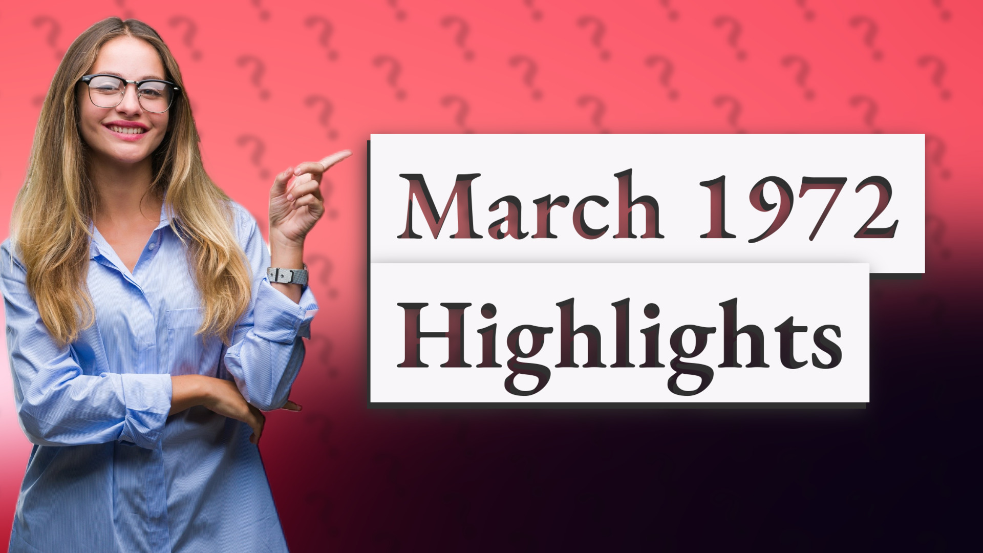 March 1972 Highlights