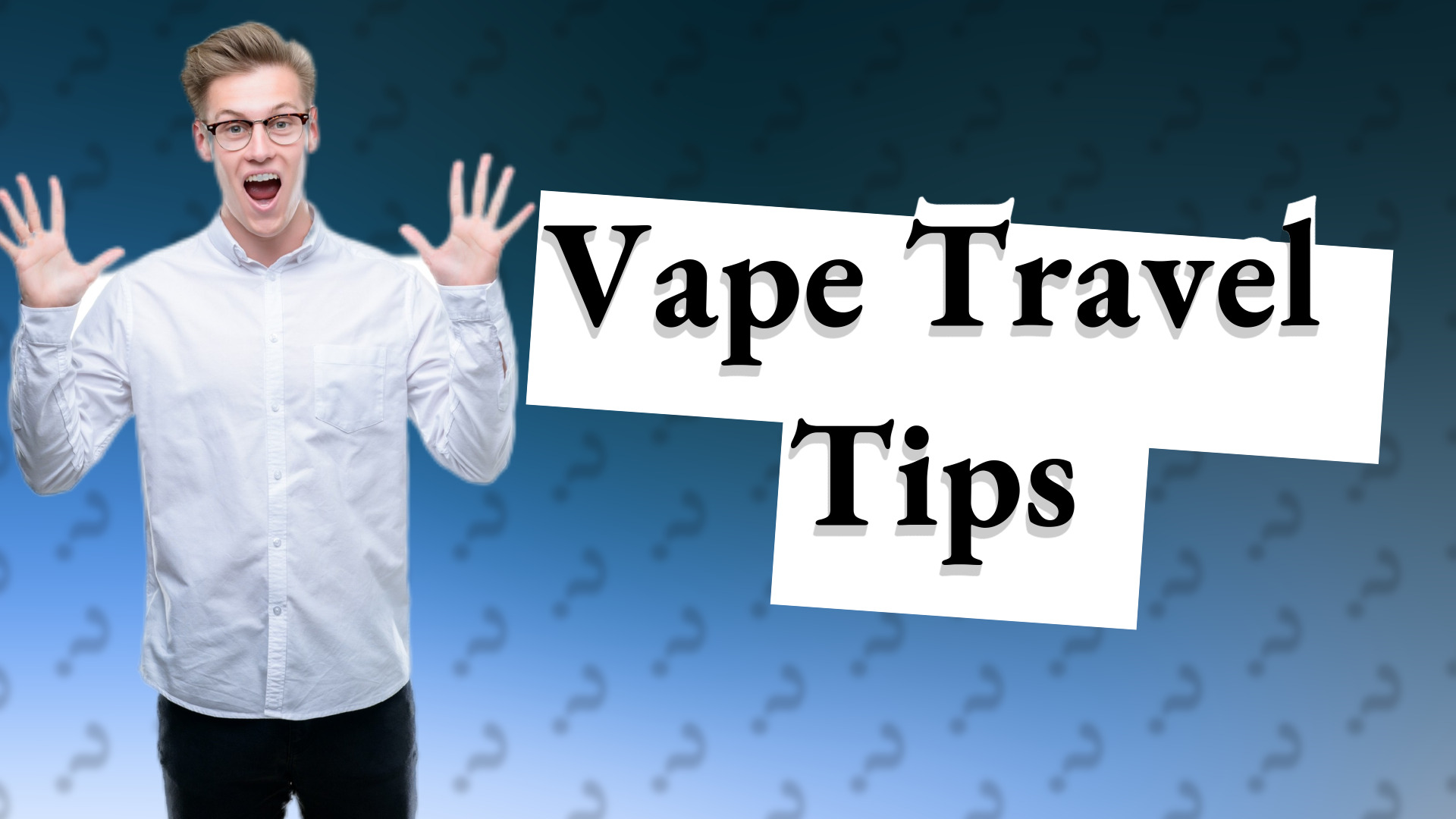 Vape Travel Tips