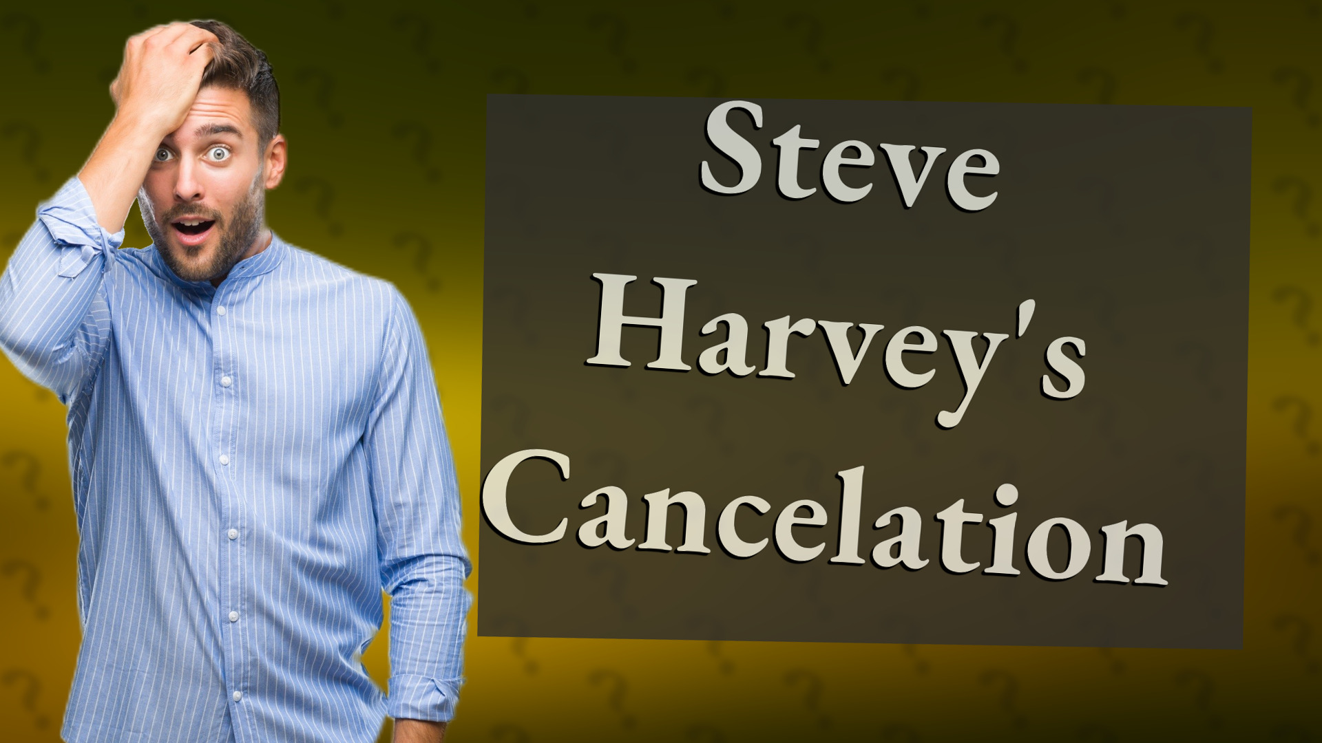 Steve Harvey's Cancelation
