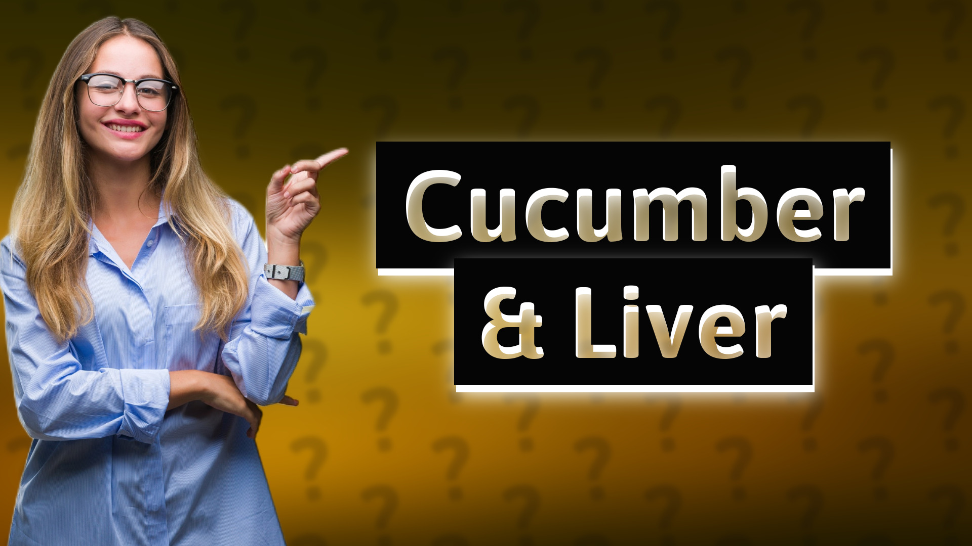 Cucumber & Liver