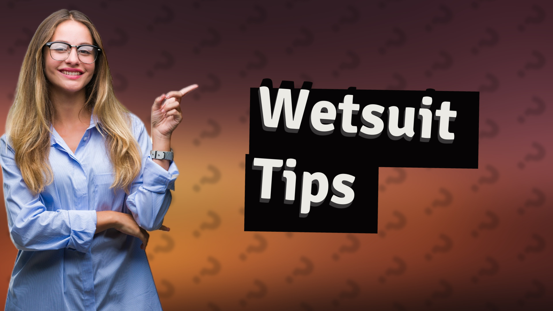 Wetsuit Tips
