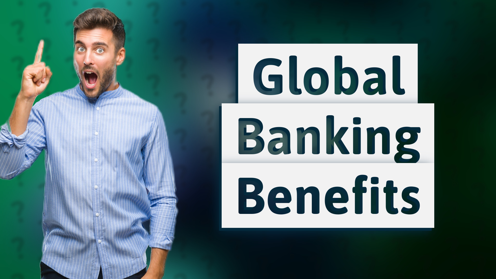 Global Banking Benefits