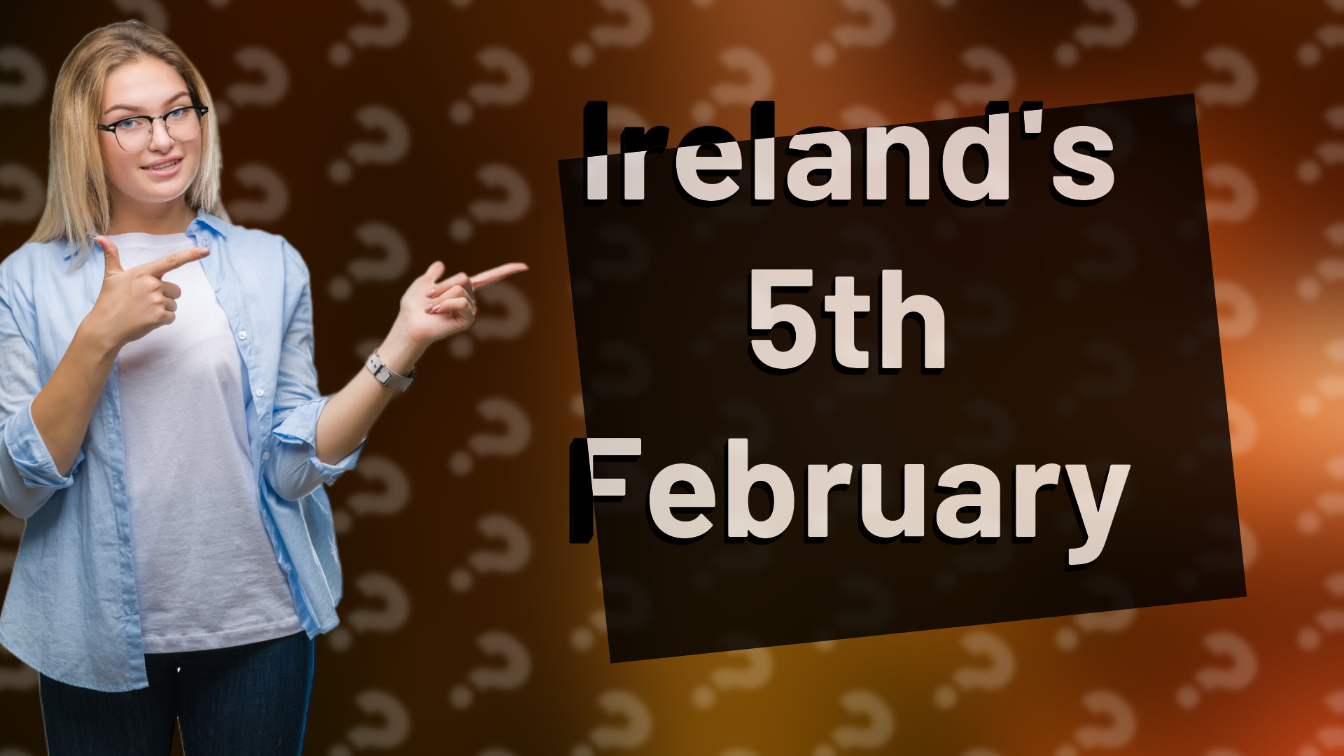 Ireland's 5th February