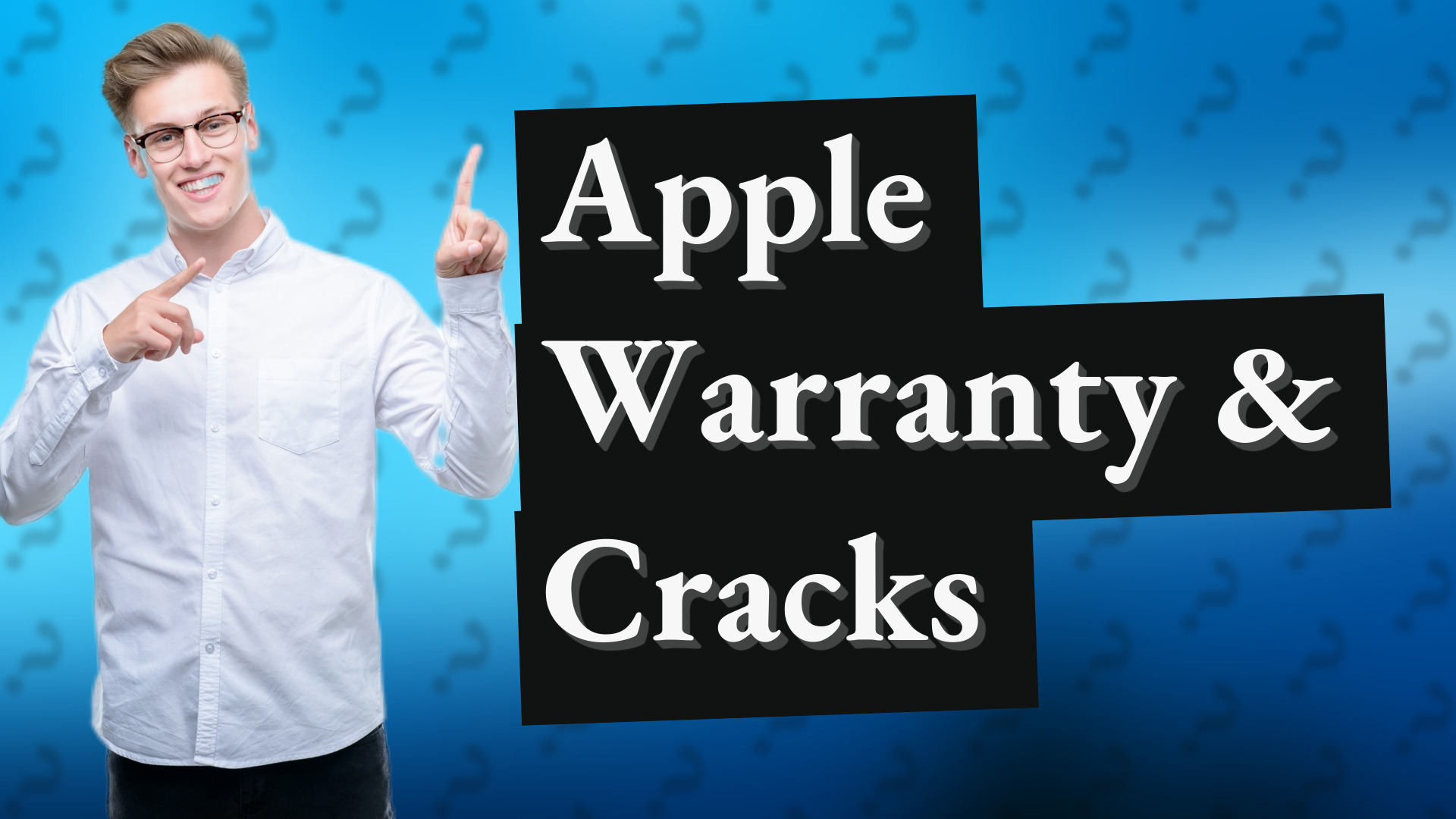 Apple Warranty & Cracks