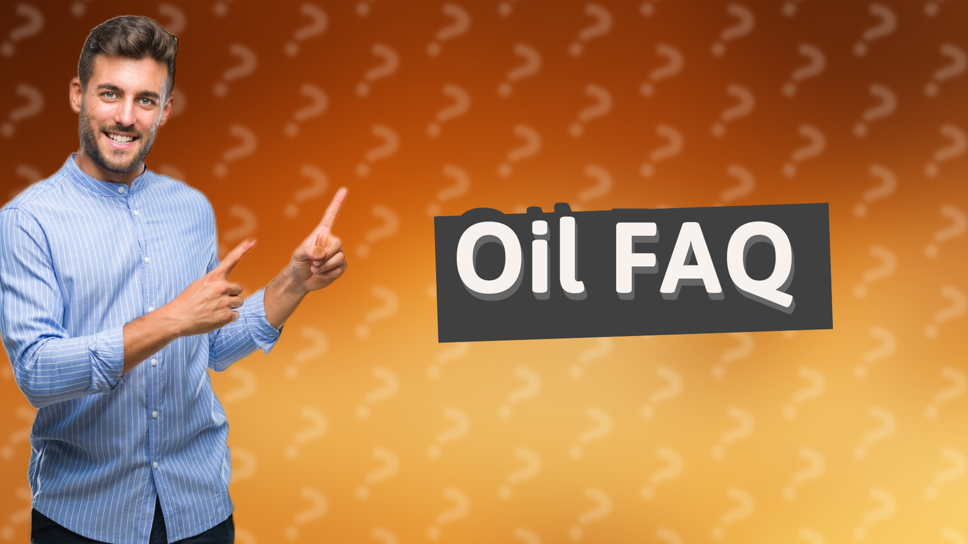 Oil FAQ