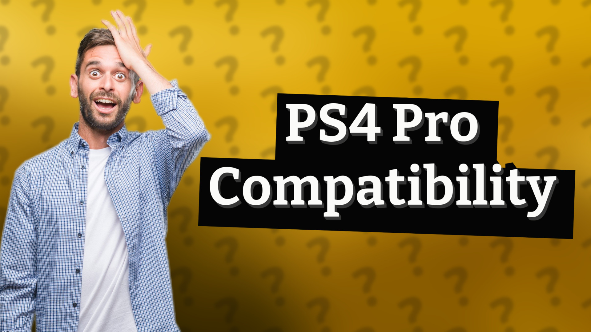 PS4 Pro Compatibility