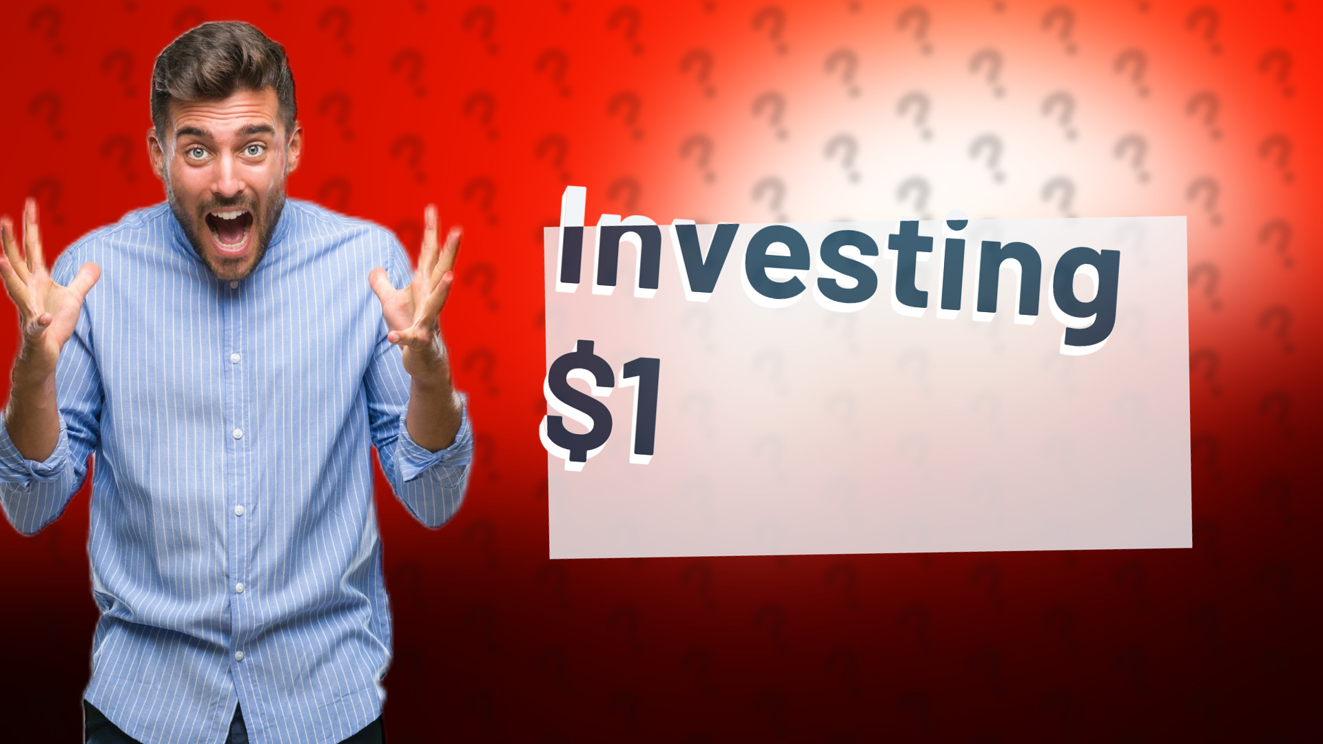 Investing $1