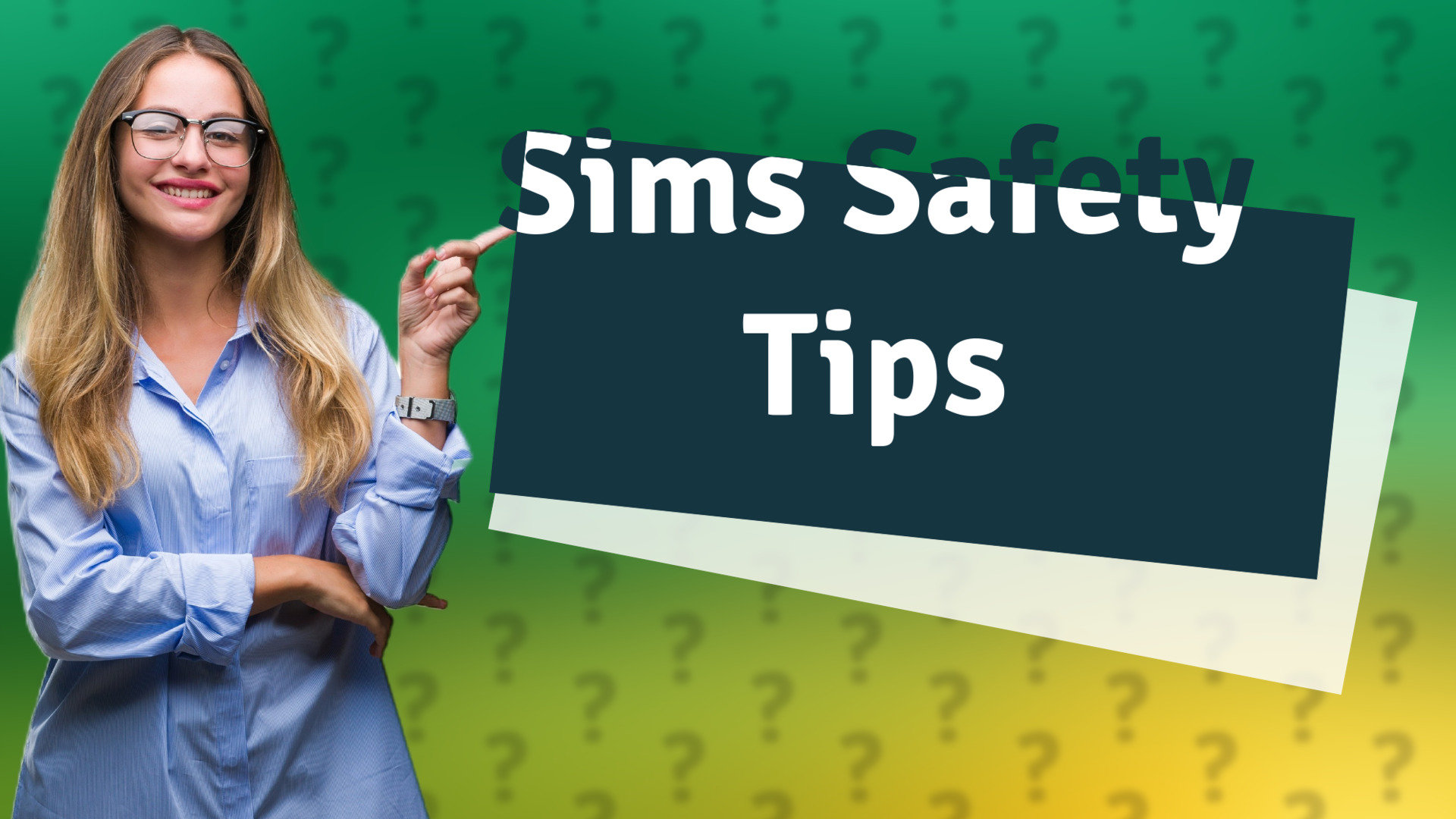 Sims Safety Tips