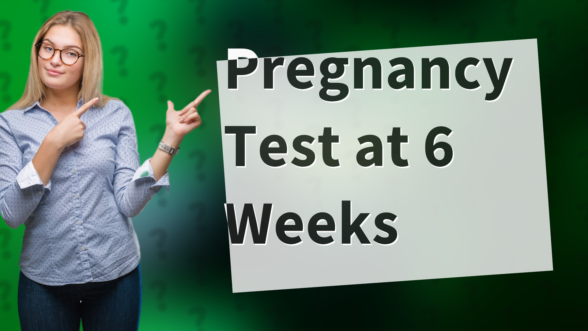 Pregnancy Test at 6 Weeks