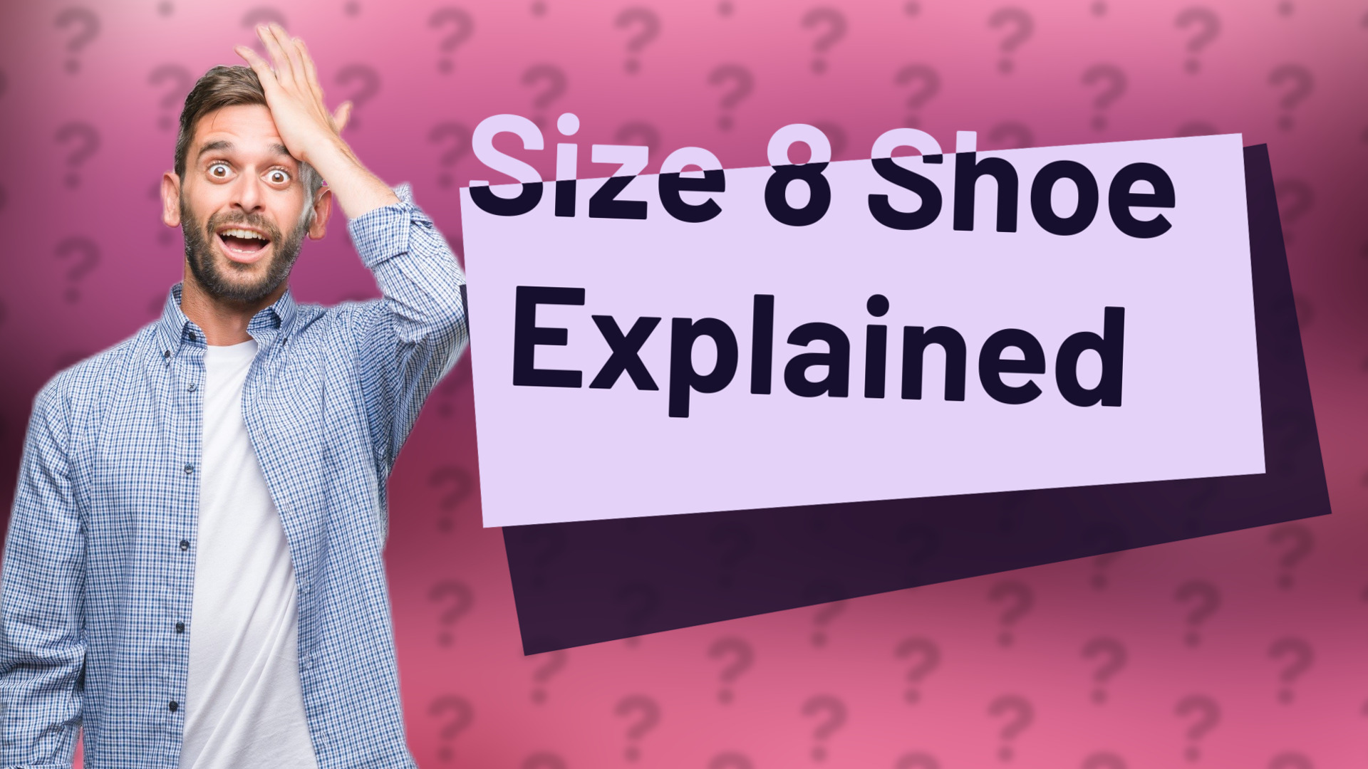 Size 8 Shoe Explained