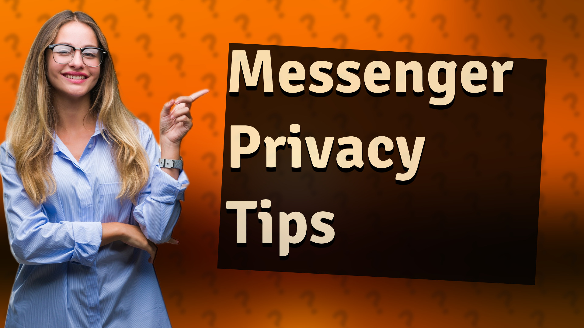 Messenger Privacy Tips