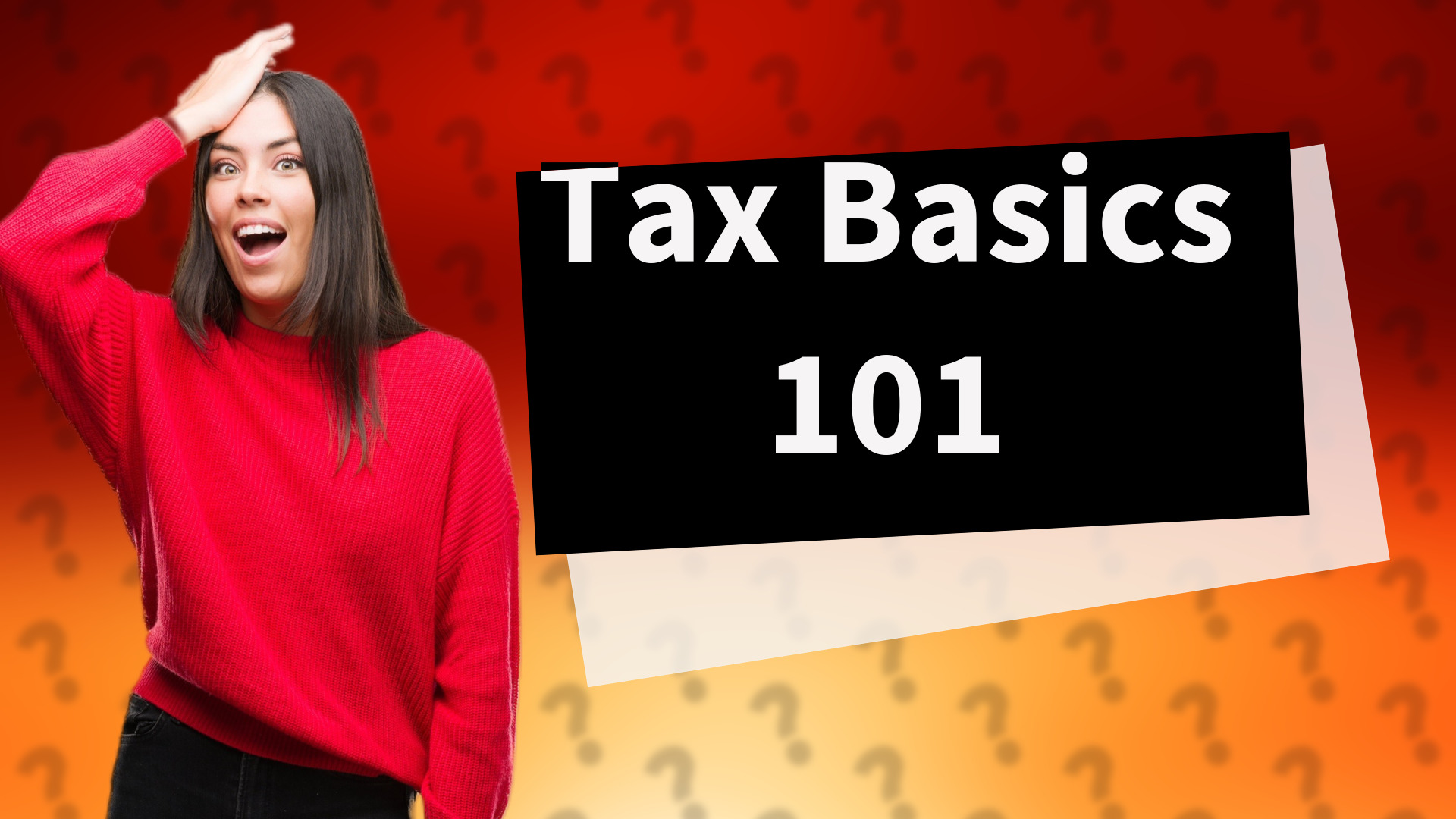 Tax Basics 101