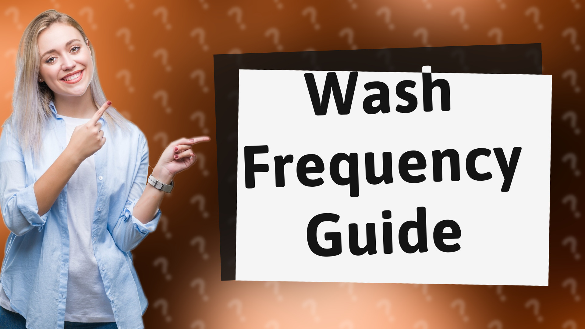 Wash Frequency Guide