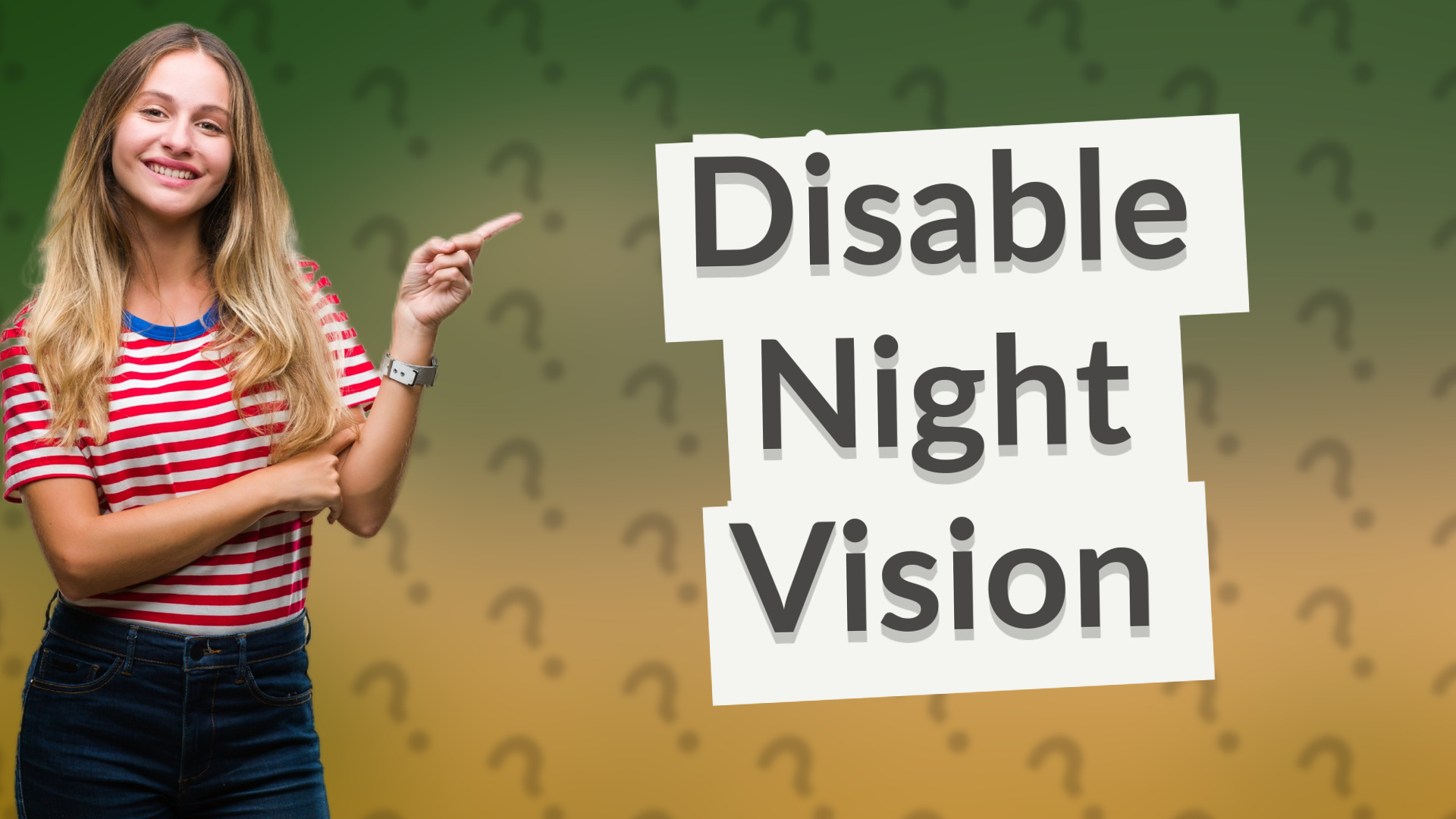 Disable Night Vision