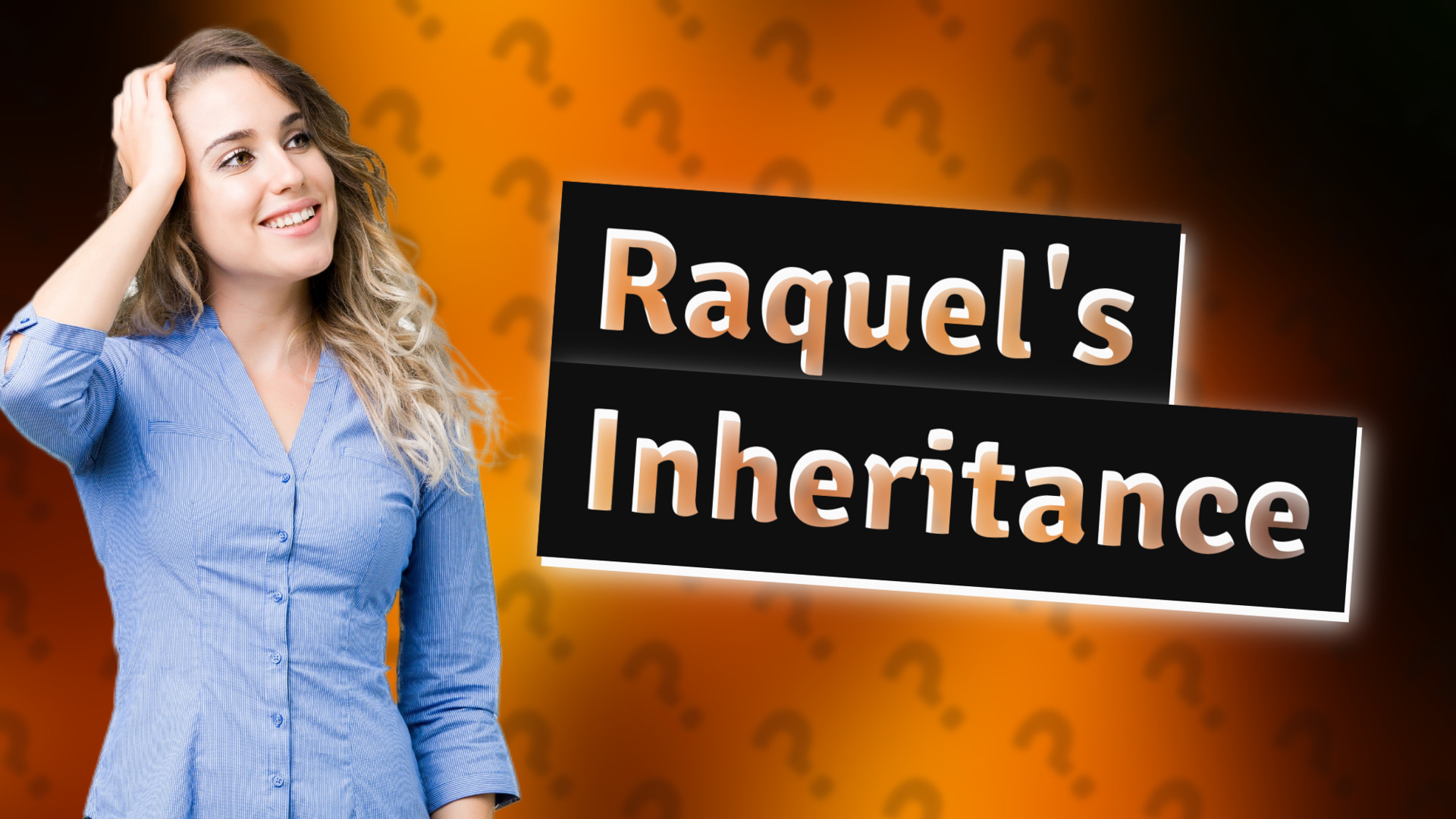 Raquel's Inheritance