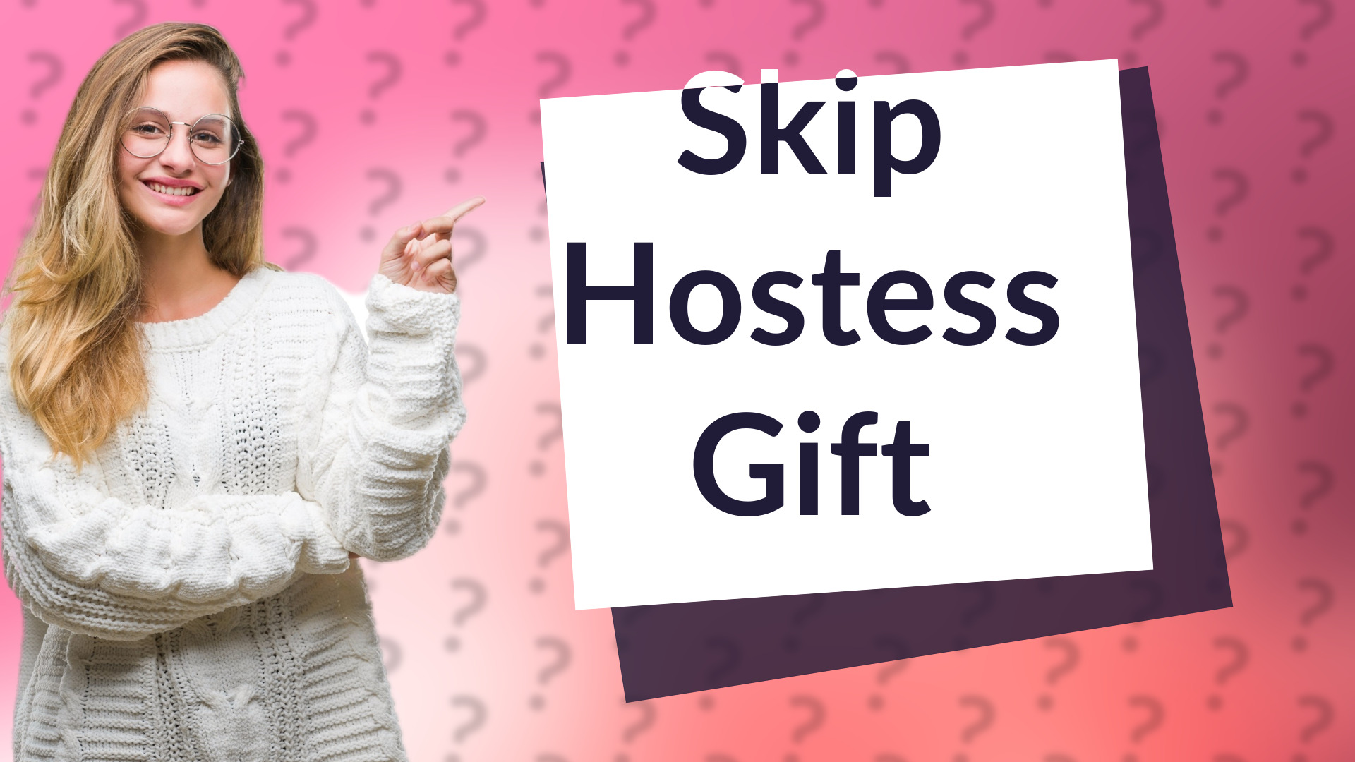 Skip Hostess Gift