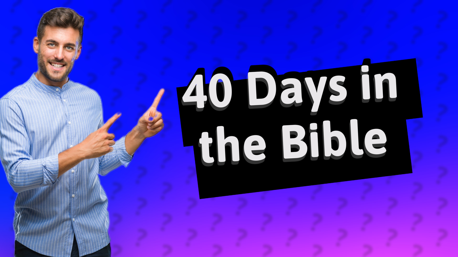 40 Days in the Bible