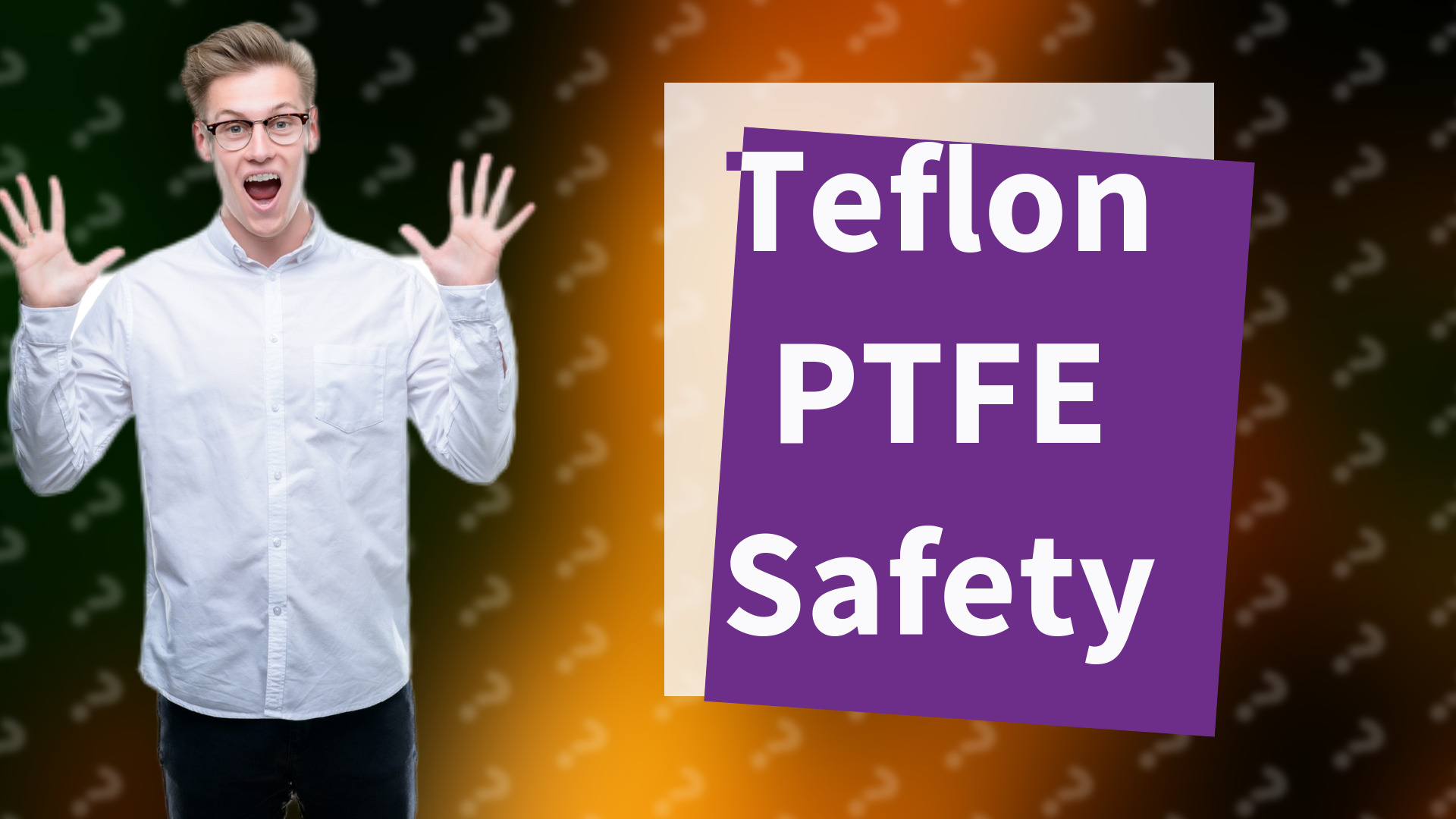 Teflon PTFE Safety