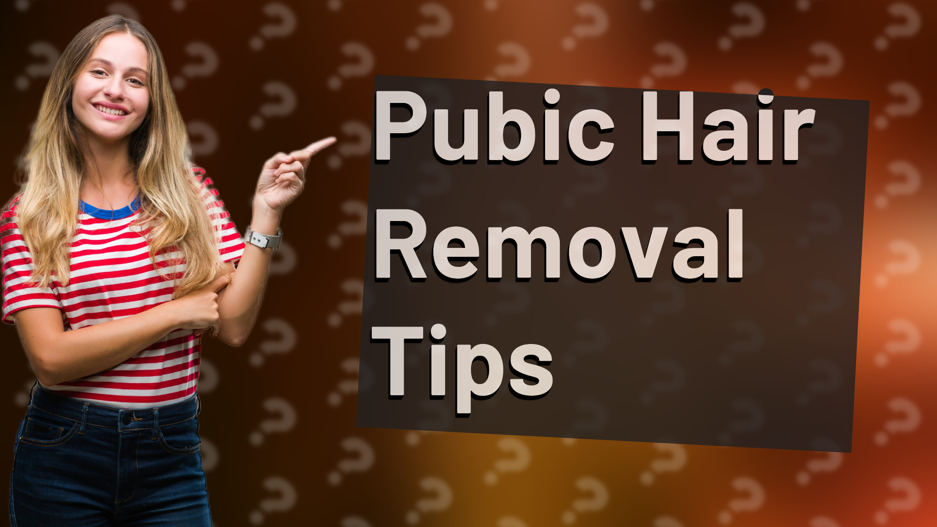 Pubic Hair Removal Tips