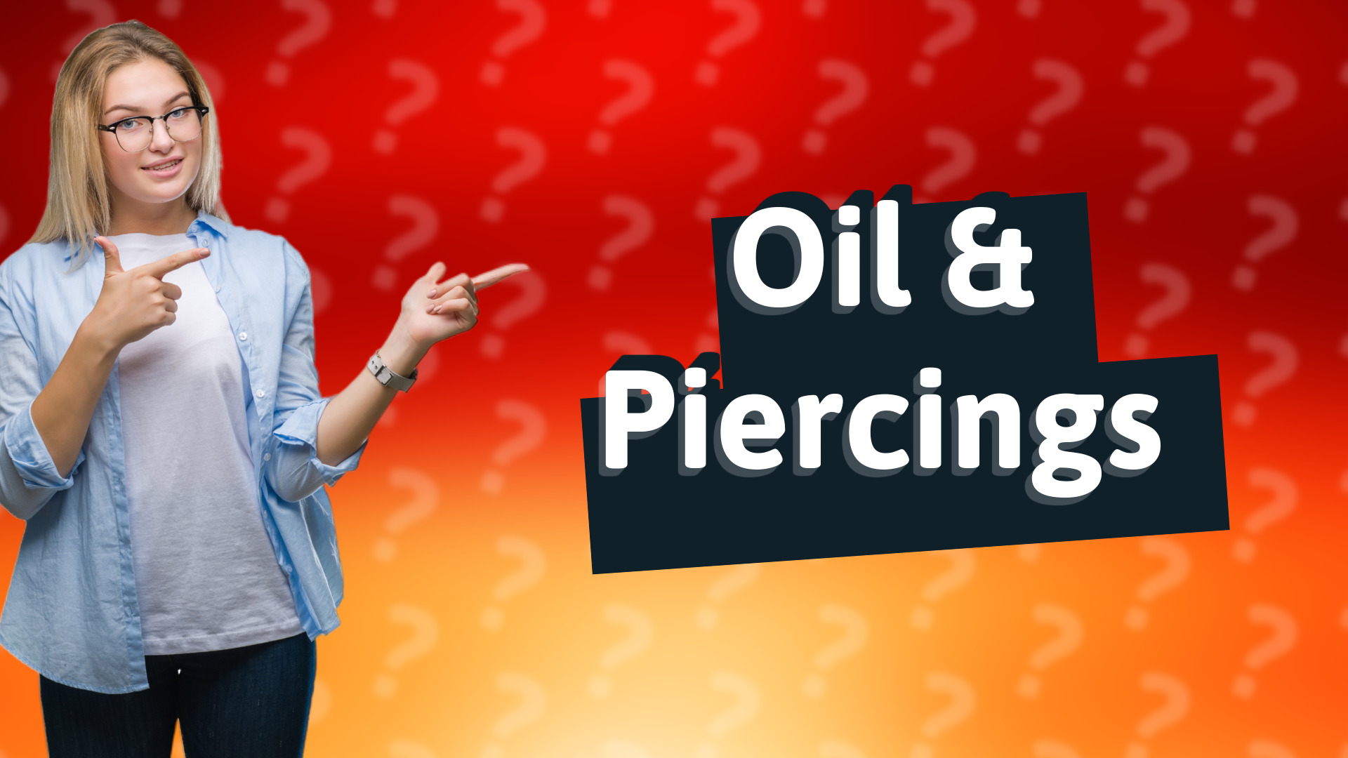 Oil & Piercings