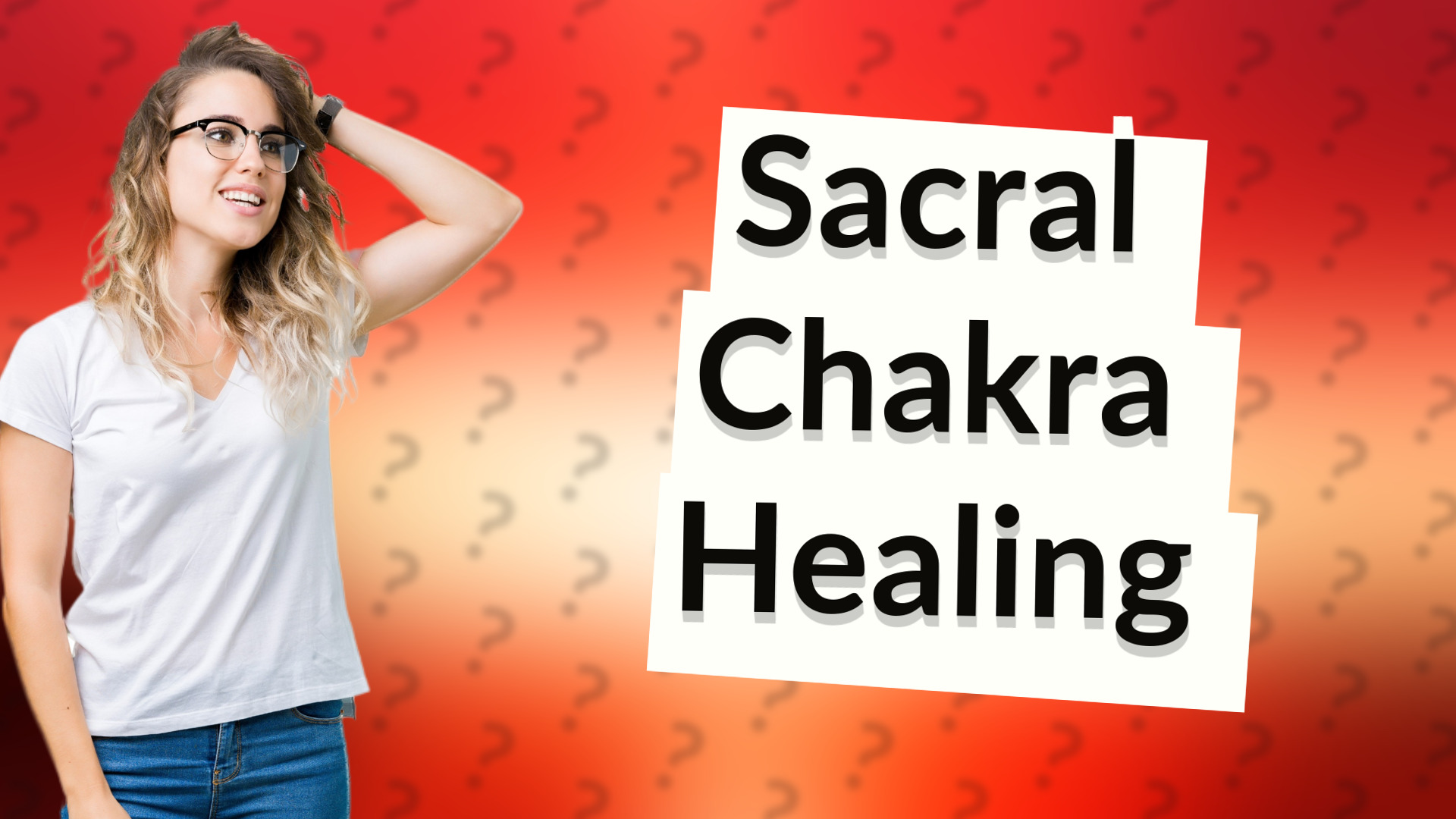 Sacral Chakra Healing