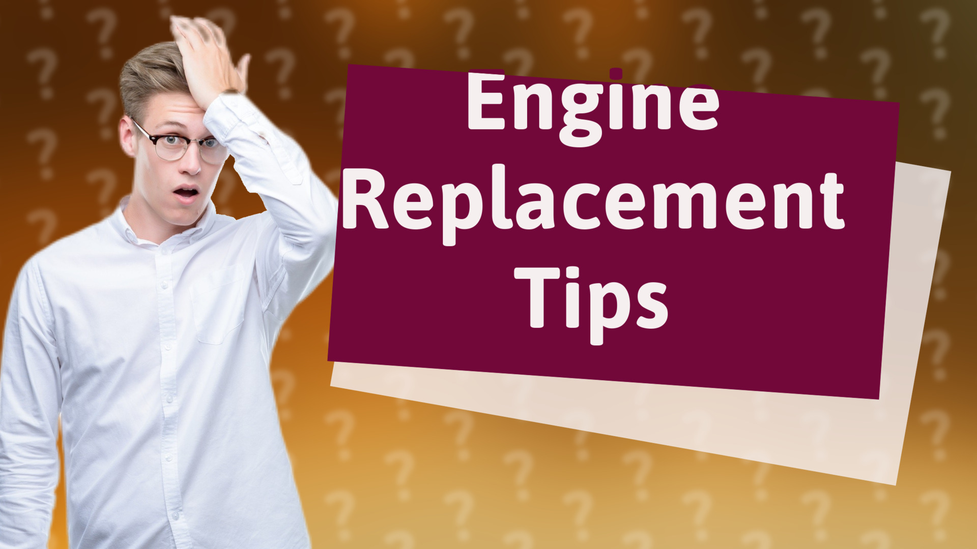 Engine Replacement Tips