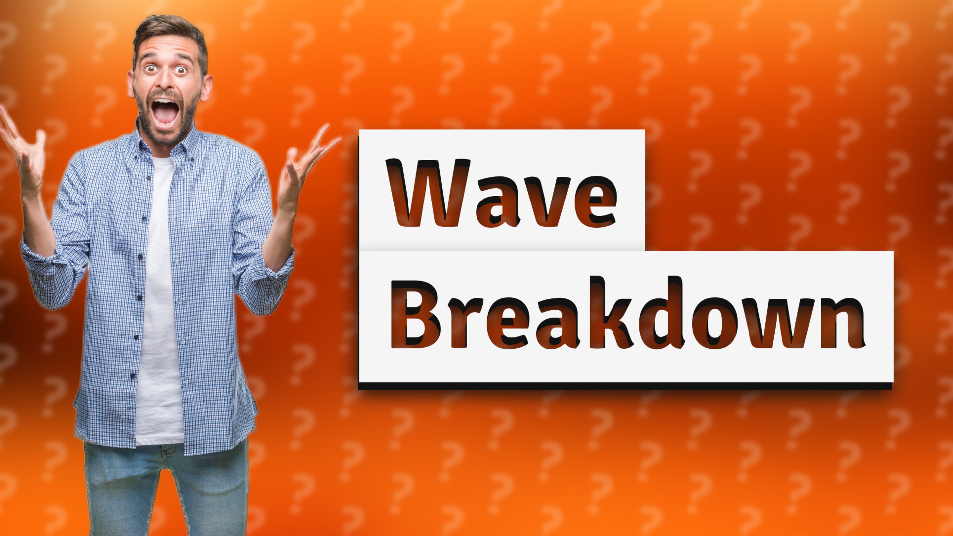 Wave Breakdown