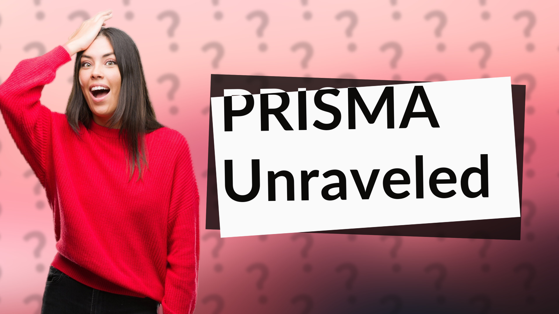 PRISMA Unraveled
