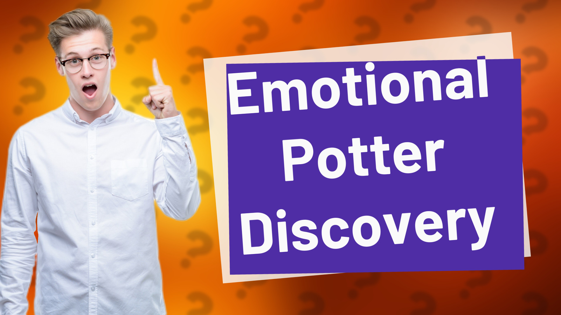 Emotional Potter Discovery