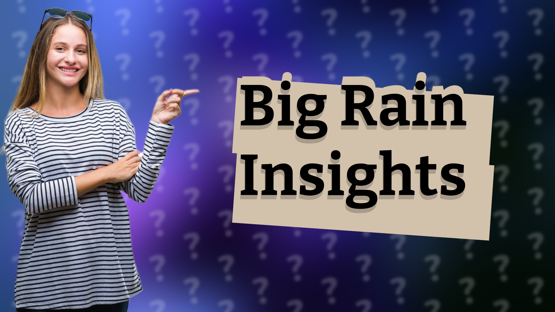 Big Rain Insights