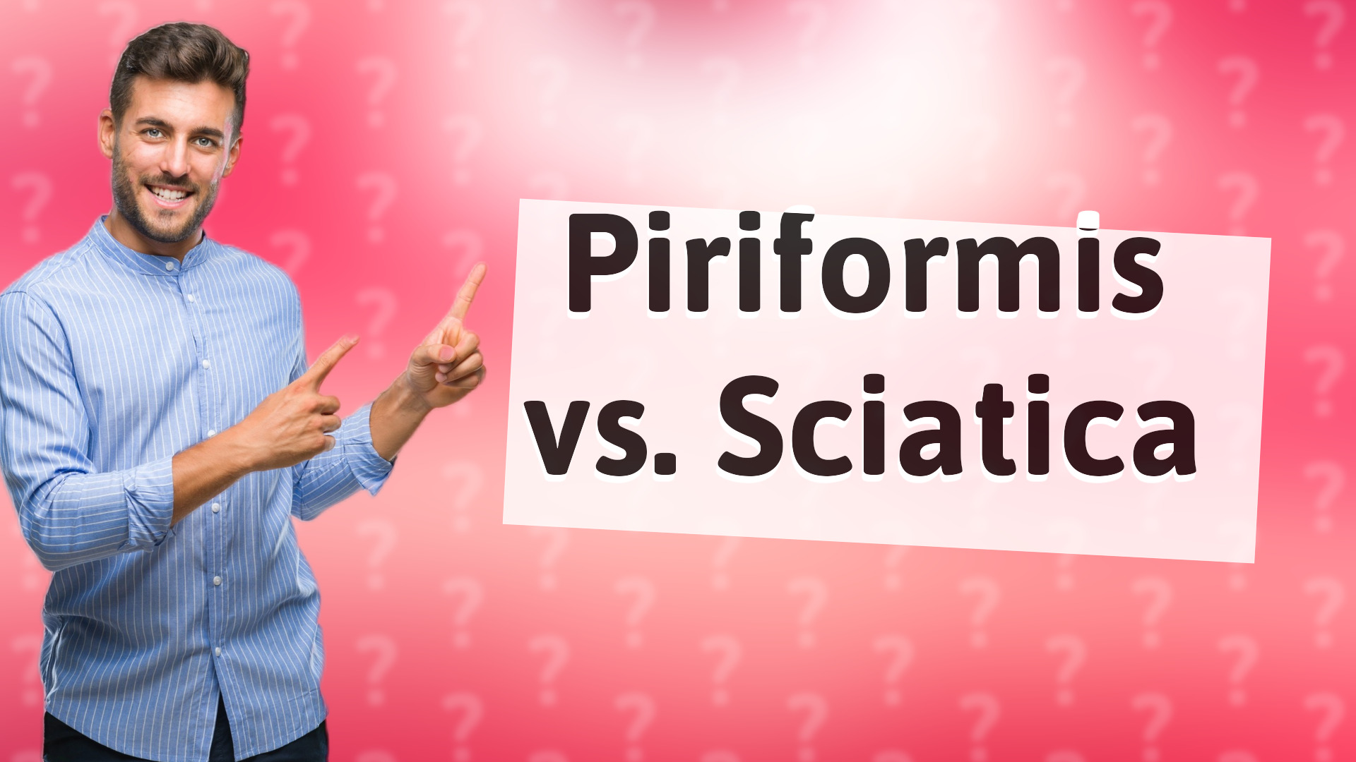 Piriformis vs. Sciatica