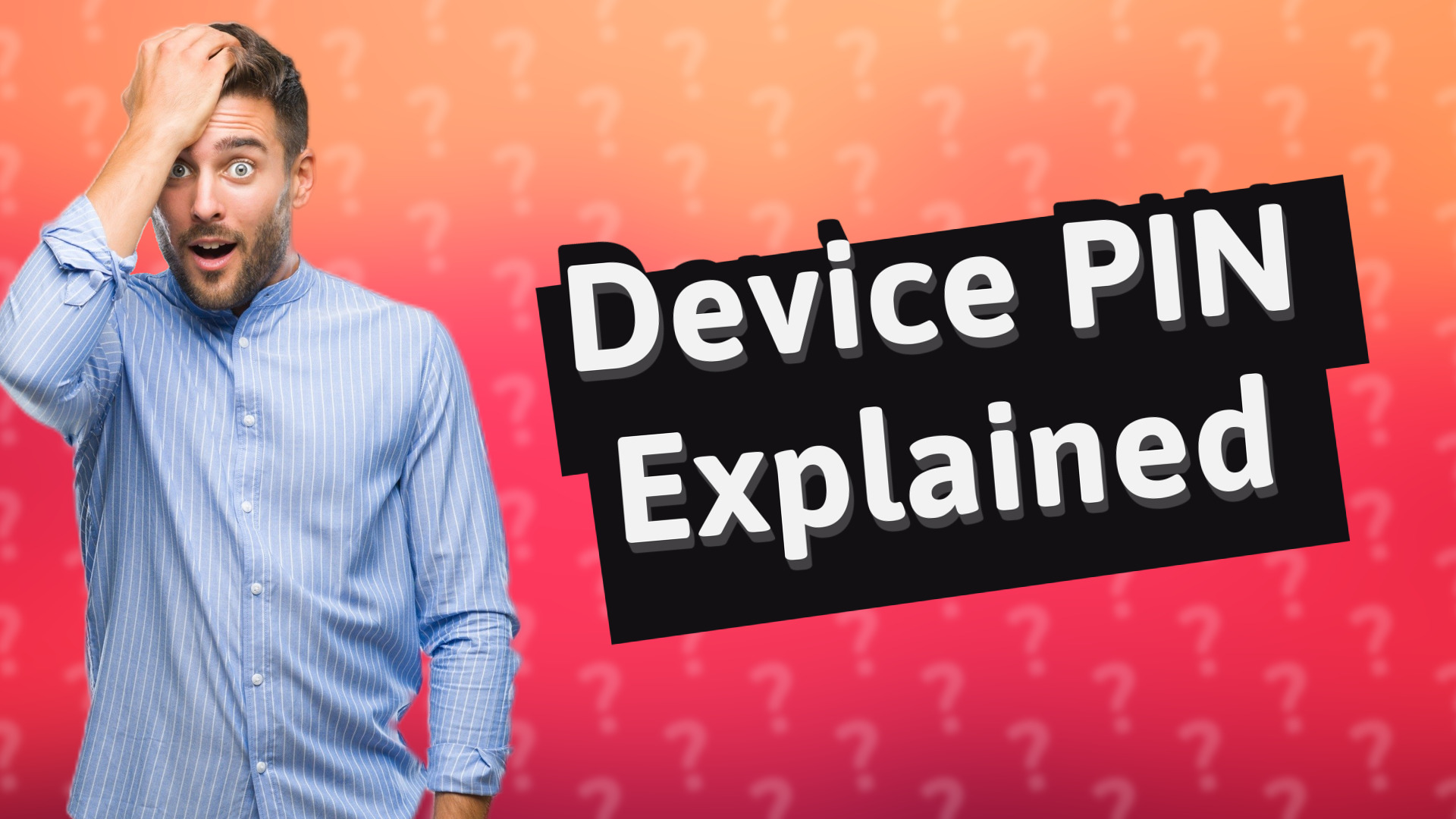 Device PIN Explained