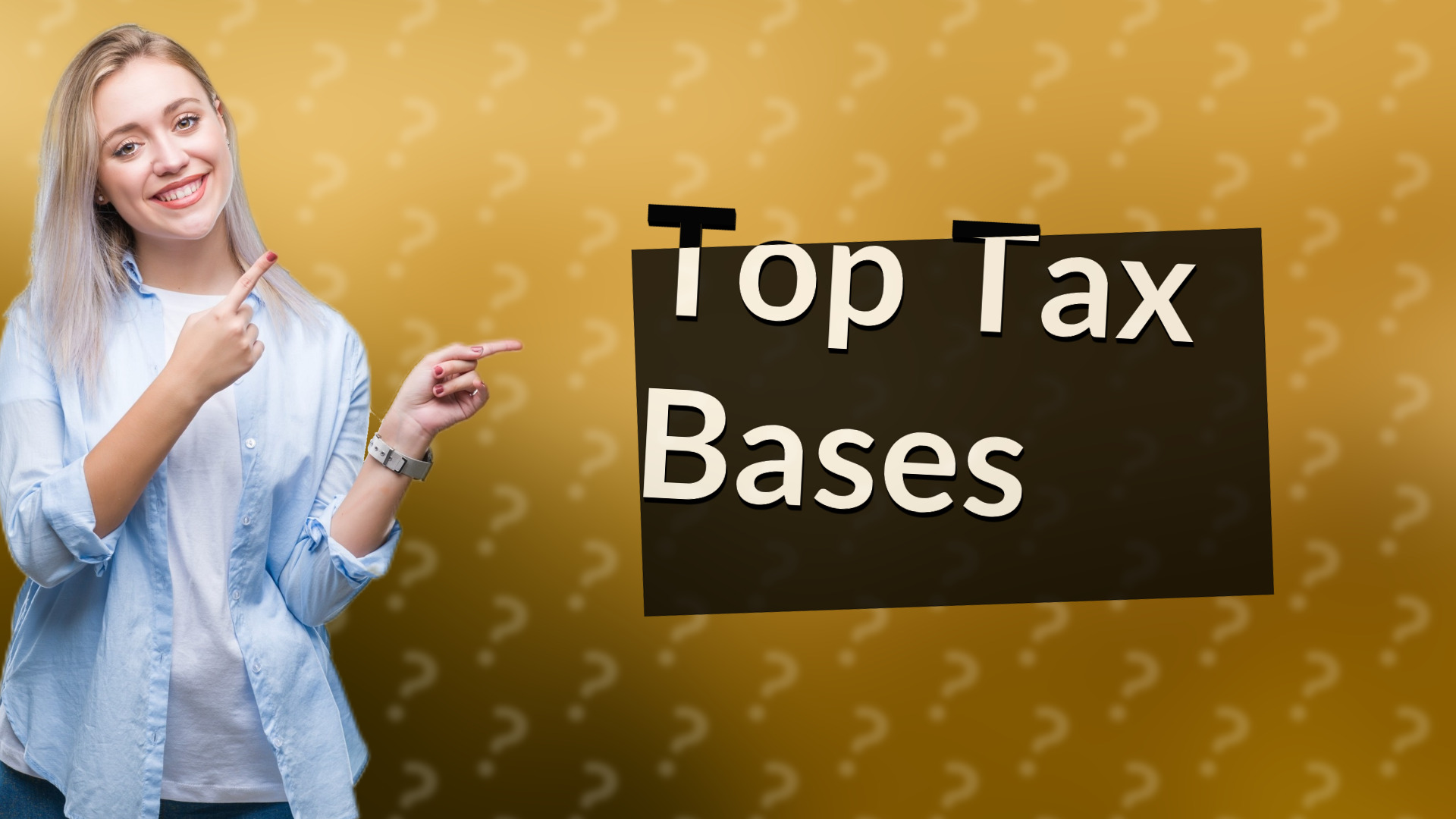 Top Tax Bases