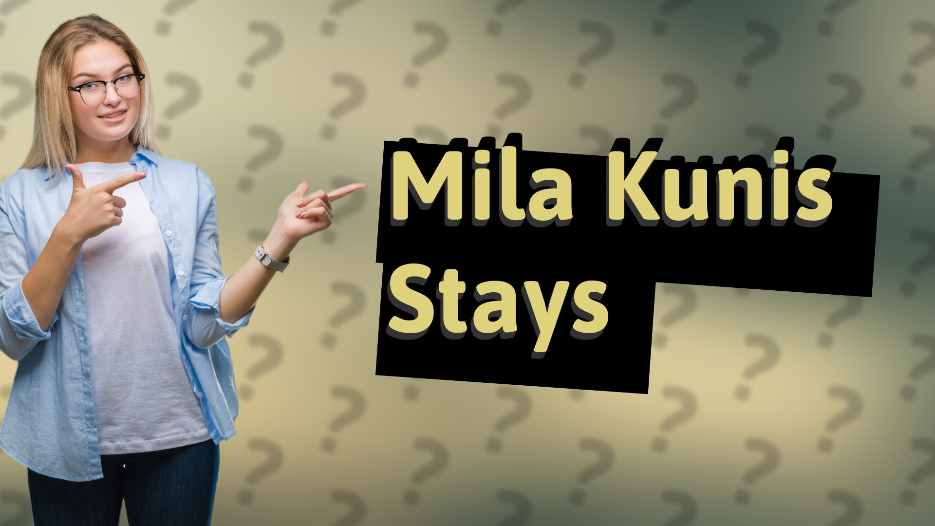 Mila Kunis Stays