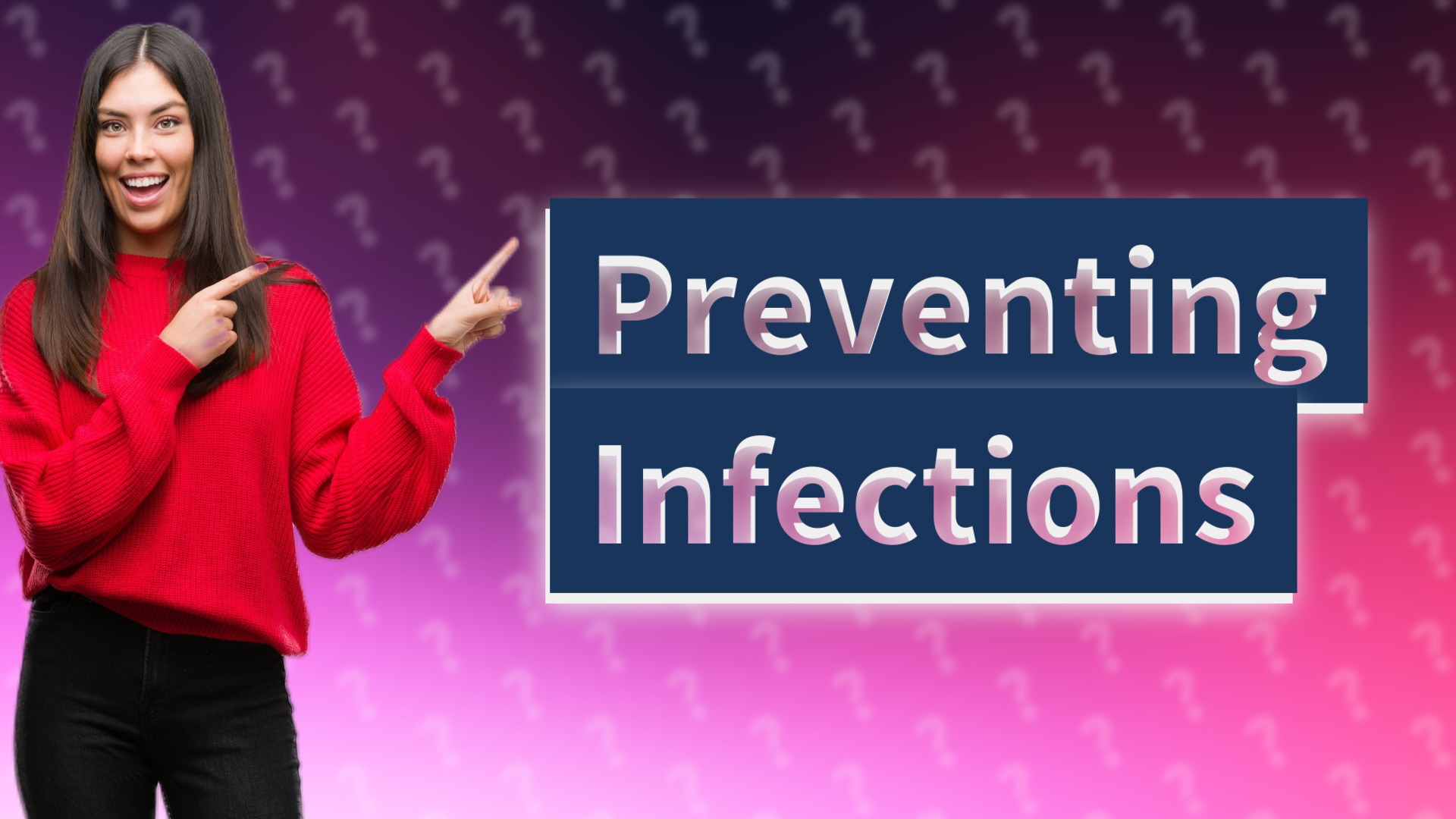 Preventing Infections
